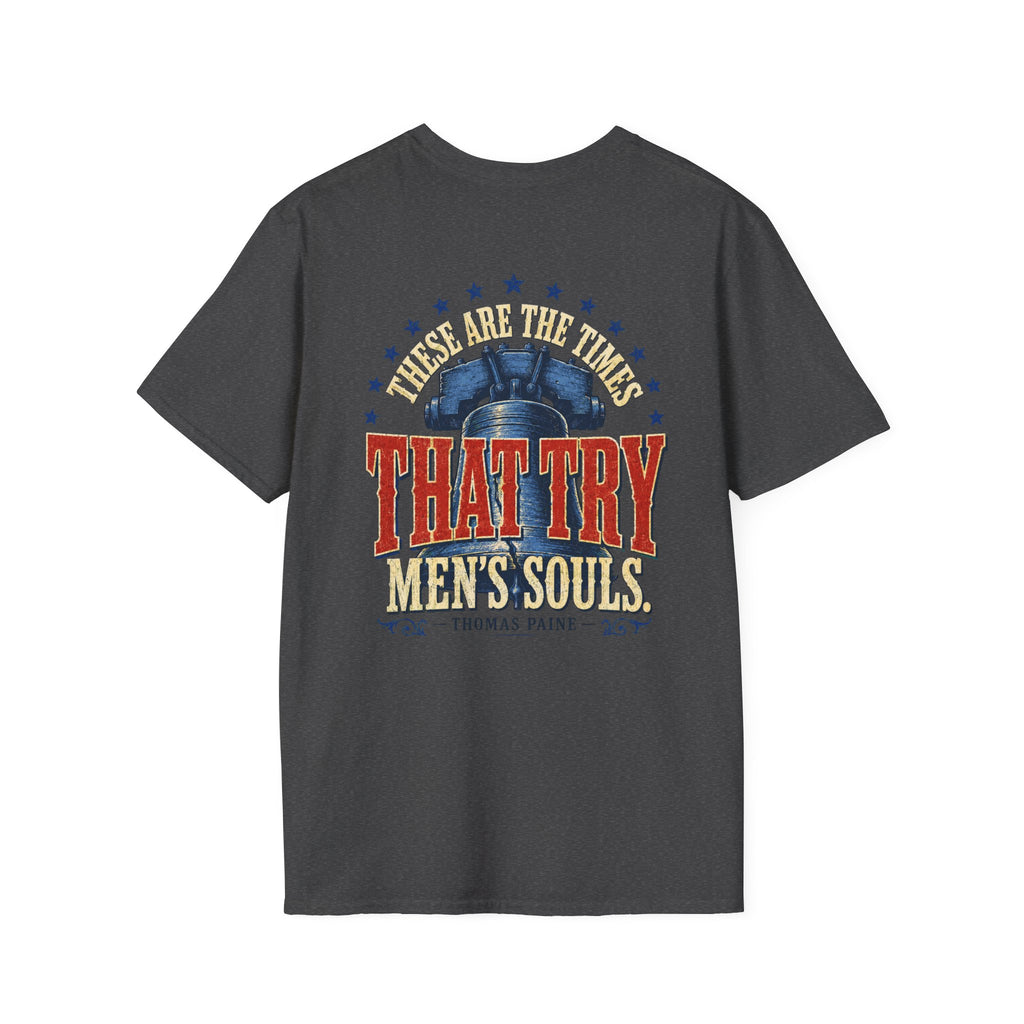 These Are the Times That Try Men’s Souls – Thomas Paine Gildan Softstyle® T-Shirt