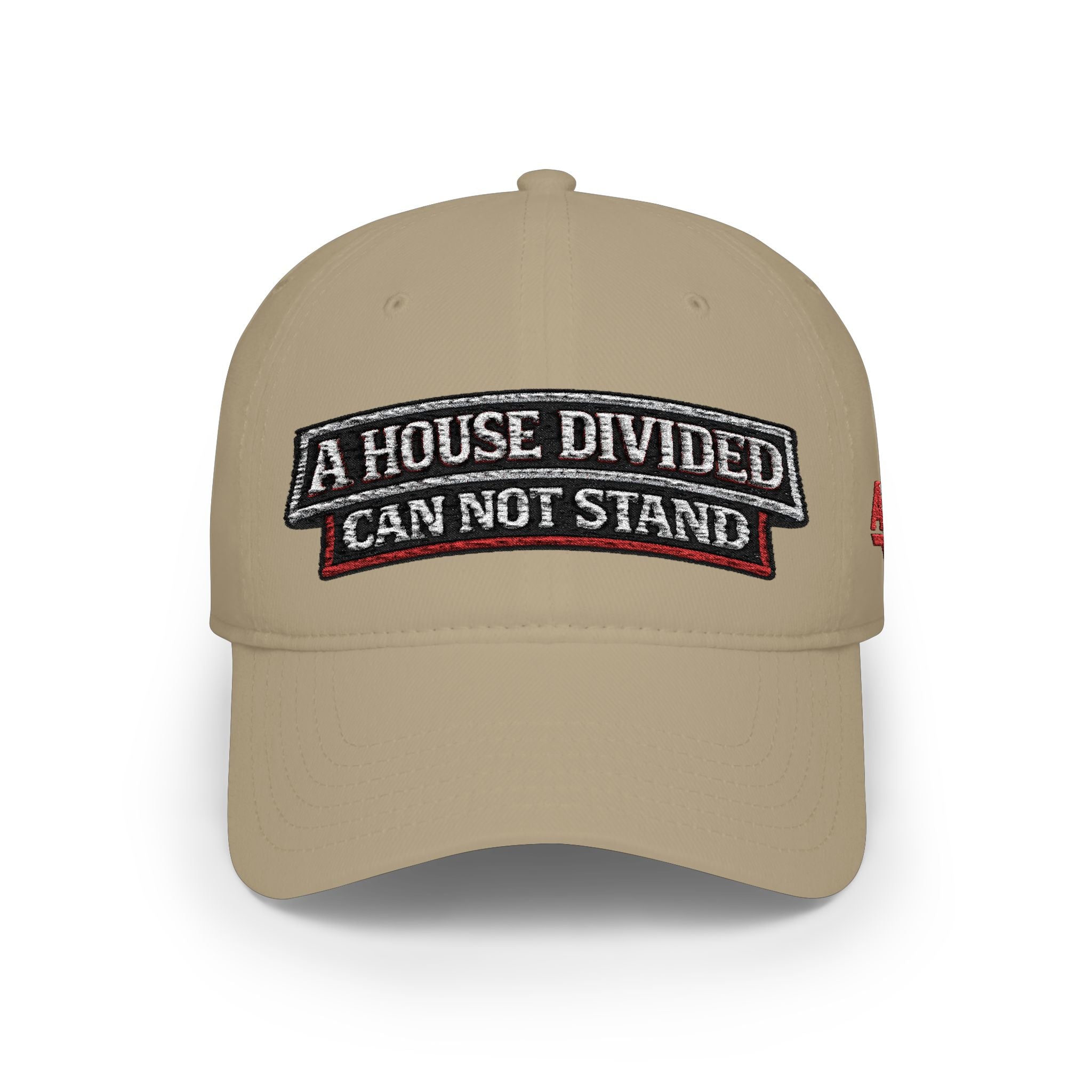 Baseball Cap — "A House Divided Can Not Stand" Embroidered Patch Hat