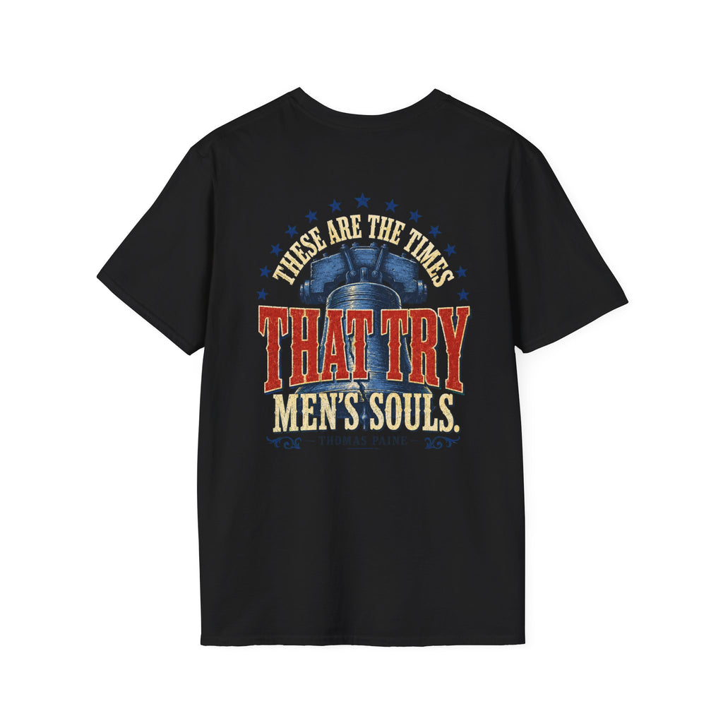 These Are the Times That Try Men’s Souls – Thomas Paine Gildan Softstyle® T-Shirt