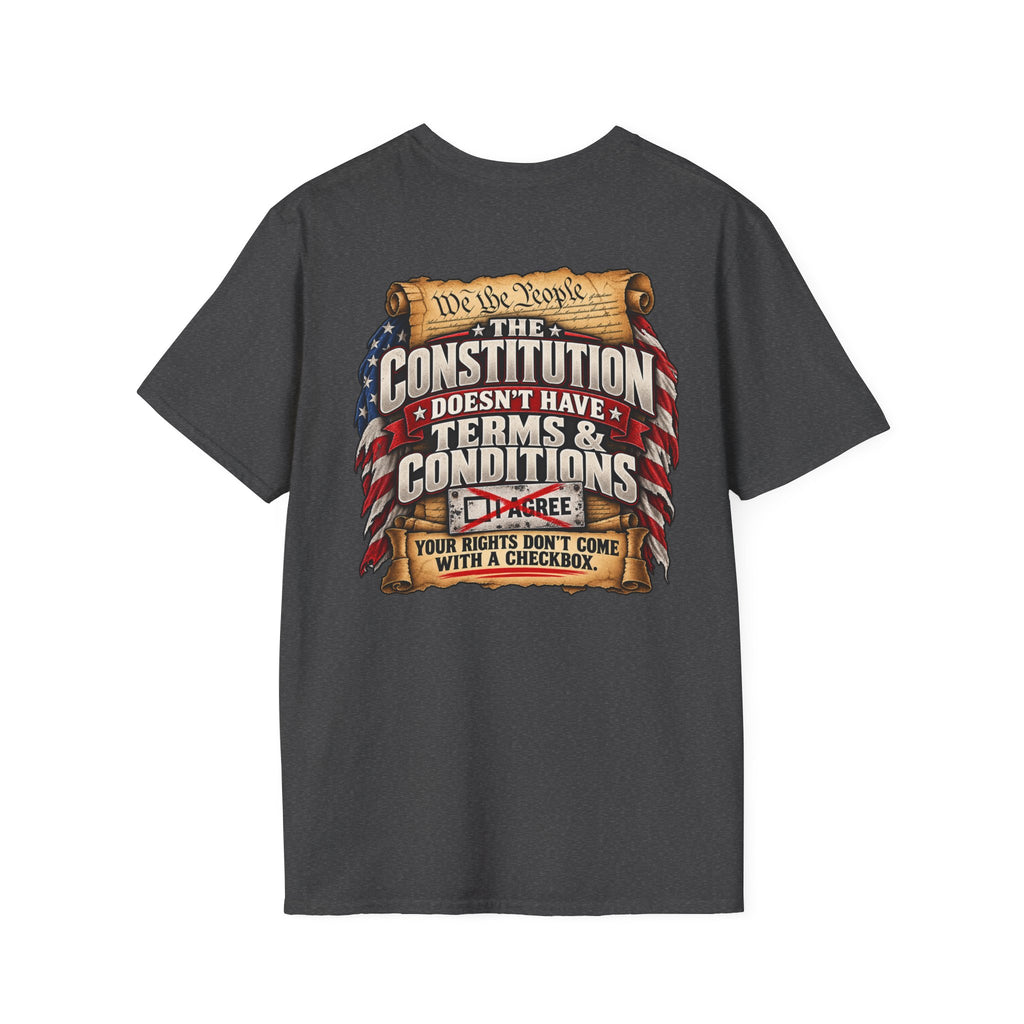 The Constitution Doesn't Have Terms & Conditions – Constitutional Rights T-Shirt