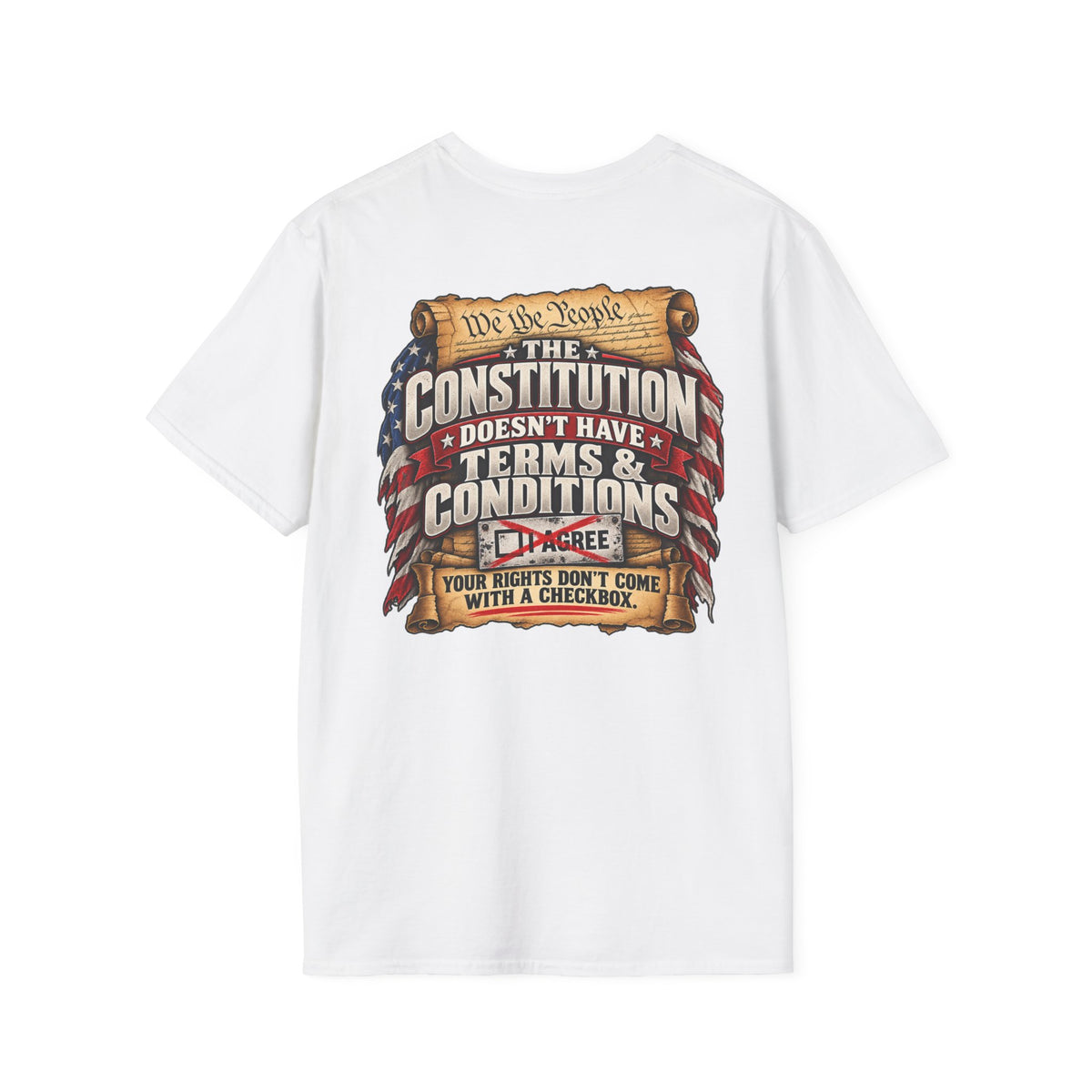 The Constitution Doesn't Have Terms & Conditions – Constitutional Rights T-Shirt