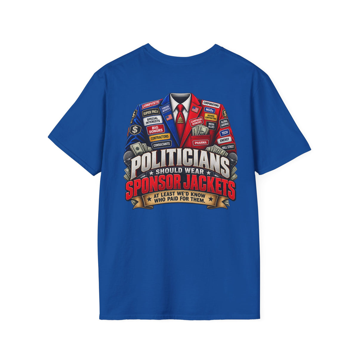 Politicians Should Wear Sponsor Jackets – Political Satire T-Shirt