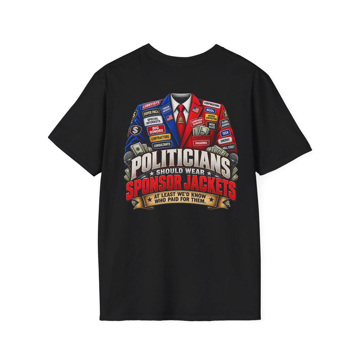 Politicians Should Wear Sponsor Jackets – Political Satire T-Shirt