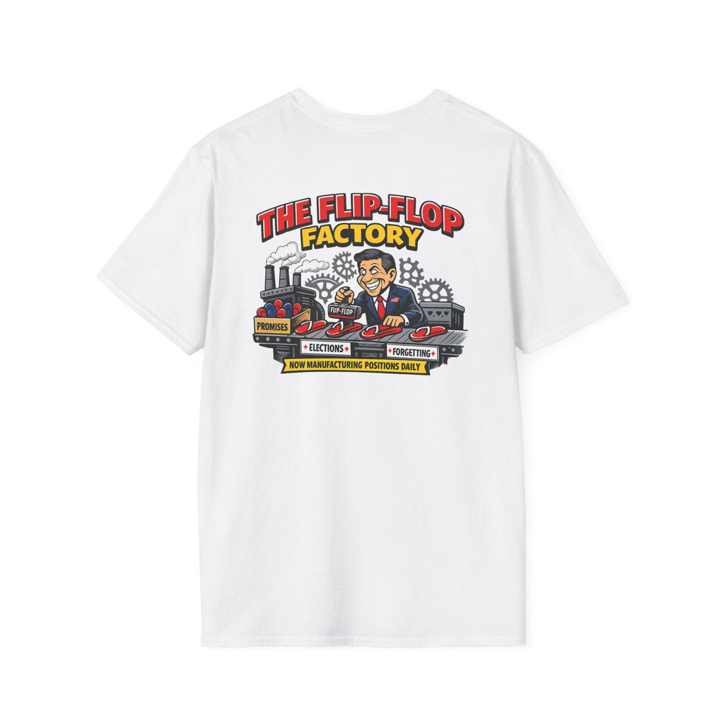 Flip - Flop Factory Graphic T-Shirt — Funny Political Satire Back Print - Americas RAGING Politics