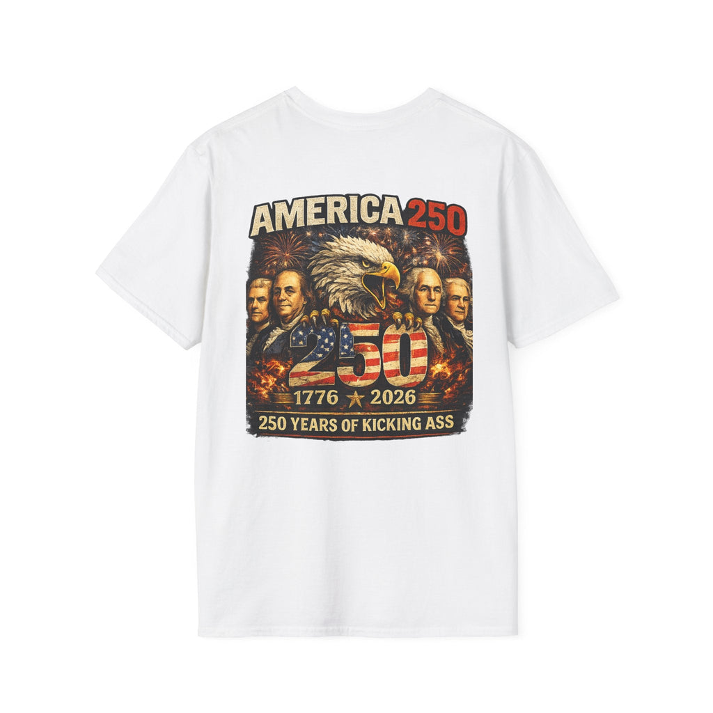America 250 Years of Kicking Ass T-Shirt — Patriotic Anniversary Tee - Americas RAGING Politics