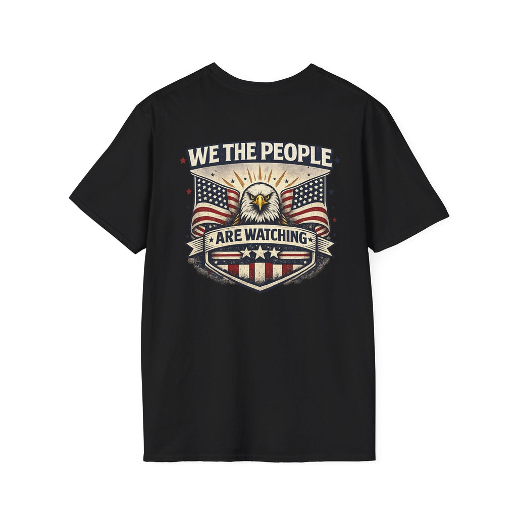 We The People Are Watching – Patriotic Political T-Shirt 🇺🇸 - Americas RAGING Politics