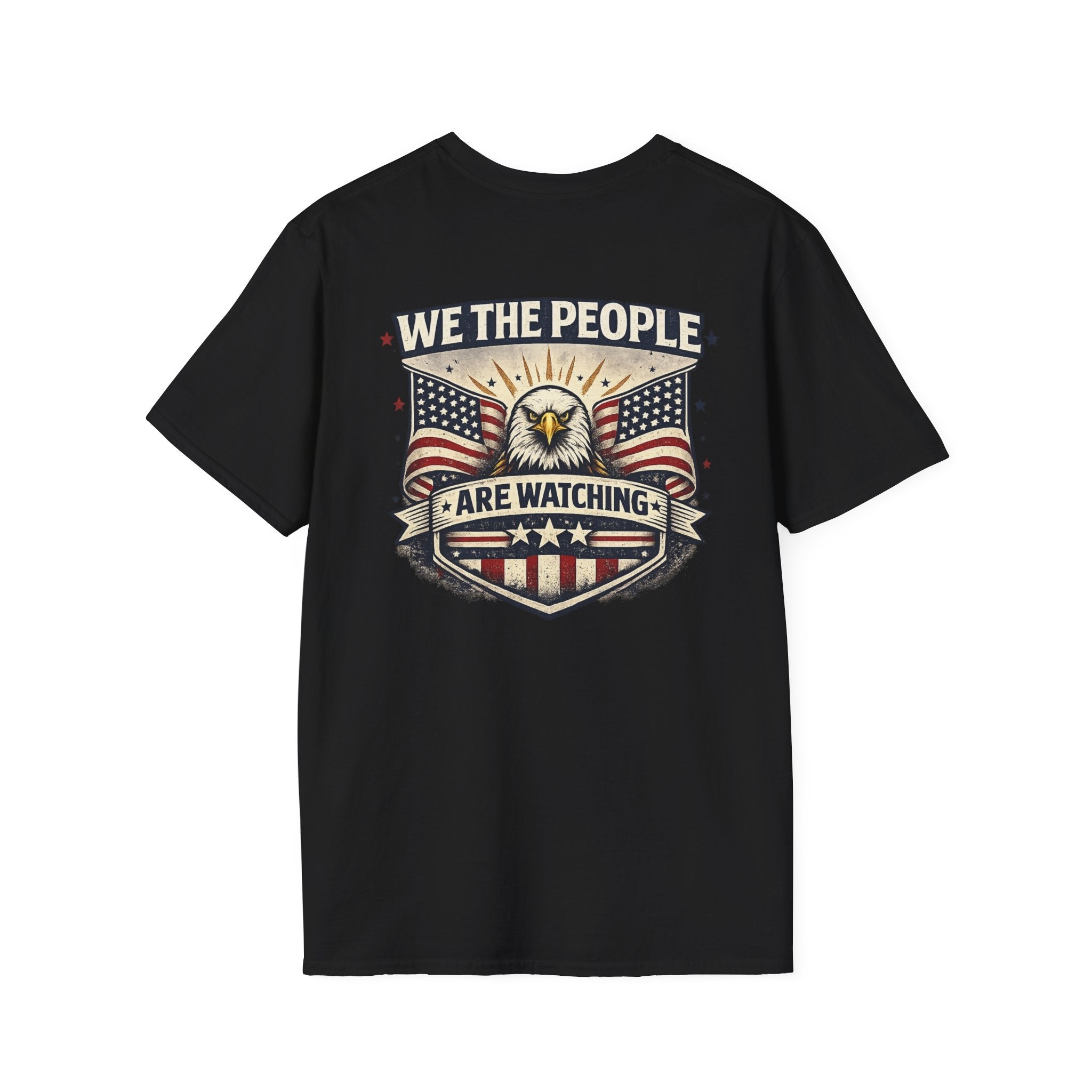 We The People Are Watching – Patriotic Political T-Shirt 🇺🇸 - Americas RAGING Politics