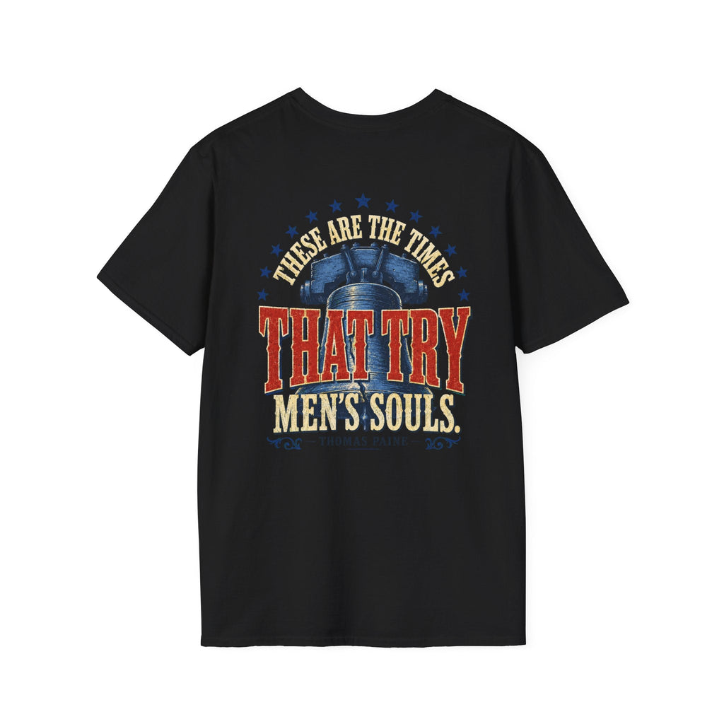 These Are the Times That Try Men’s Souls – Thomas Paine Gildan Softstyle® T-Shirt - Americas RAGING Politics