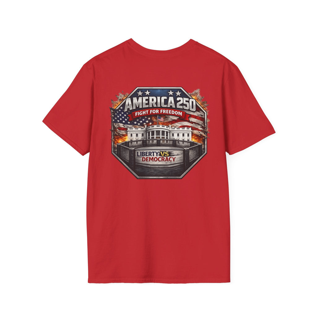 America 250 T-Shirt — 'Fight for Freedom' Patriotic Liberty vs Democracy Tee - Americas RAGING Politics