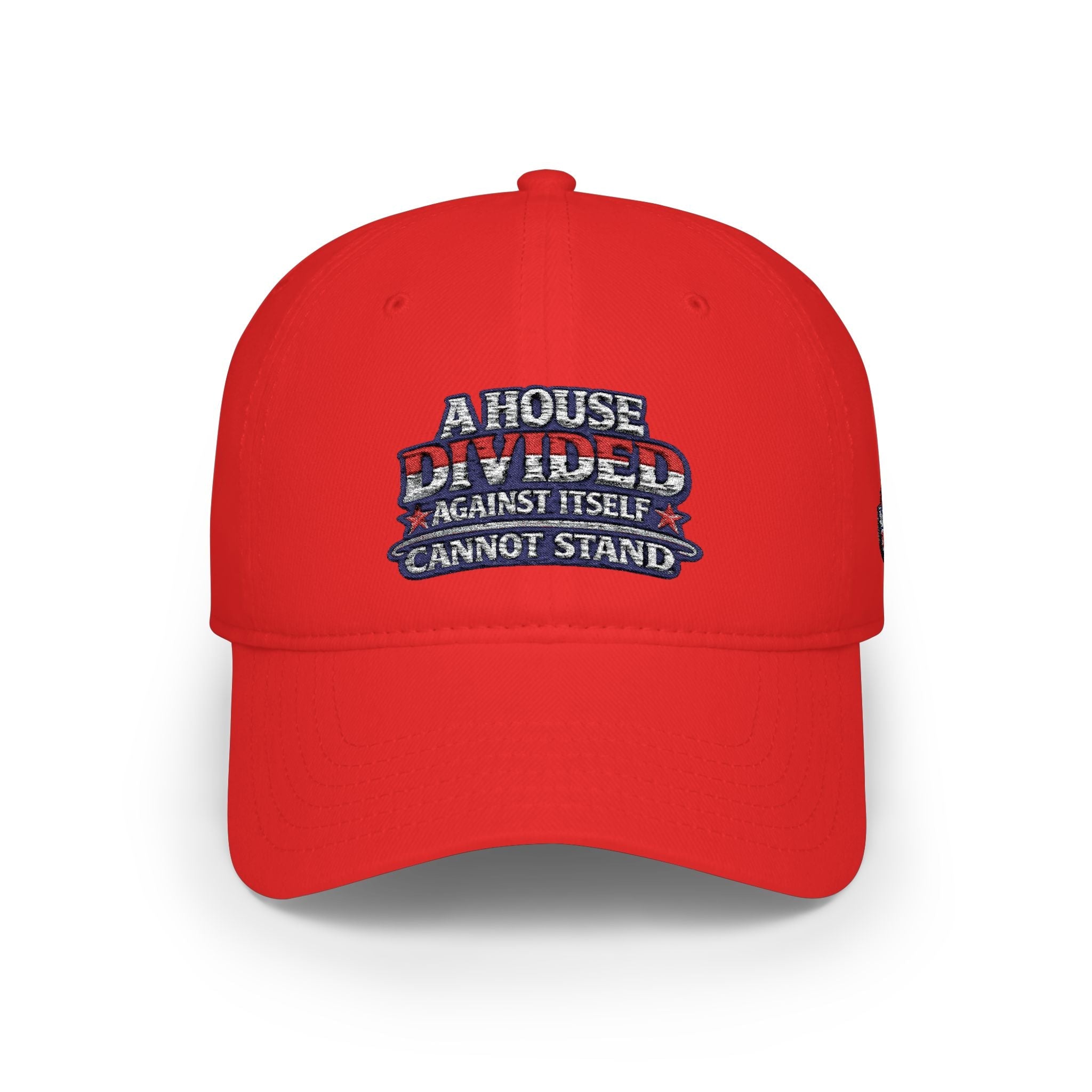 Low Profile Baseball Cap - "A House Divided Against Itself Cannot Stand" Patriotic Embroidered Hat - Americas RAGING Politics