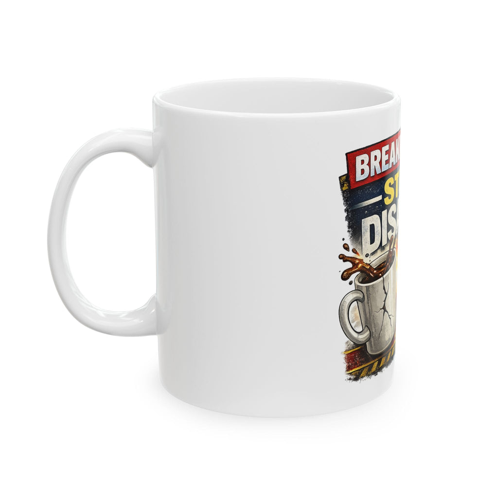 Ceramic Mug - "Breaking News: Still A Disaster" Funny Coffee Cup - Americas RAGING Politics