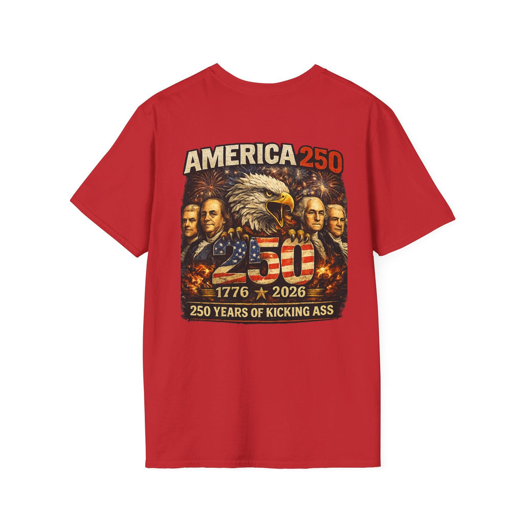 America 250 Years of Kicking Ass T-Shirt — Patriotic Anniversary Tee - Americas RAGING Politics