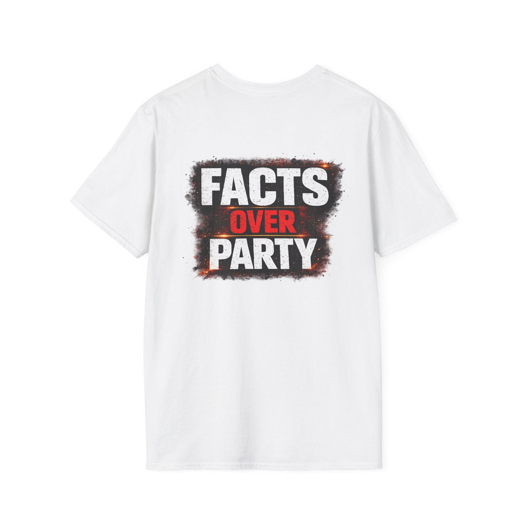 Facts Over Party T-Shirt — Political Statement Tee (Back Print) - Americas RAGING Politics