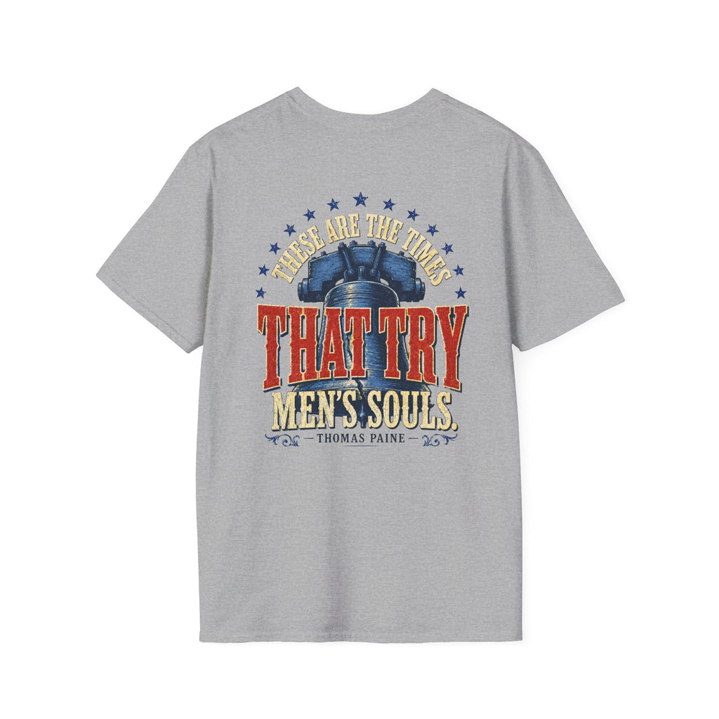 These Are the Times That Try Men’s Souls – Thomas Paine Gildan Softstyle® T-Shirt - Americas RAGING Politics