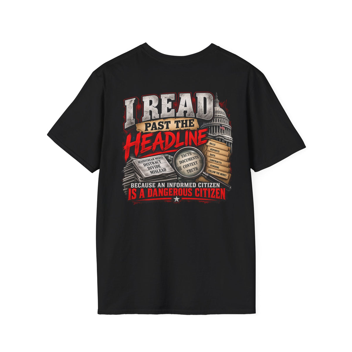 I Read Past the Headline – Informed Citizen Political T-Shirt - Americas RAGING Politics