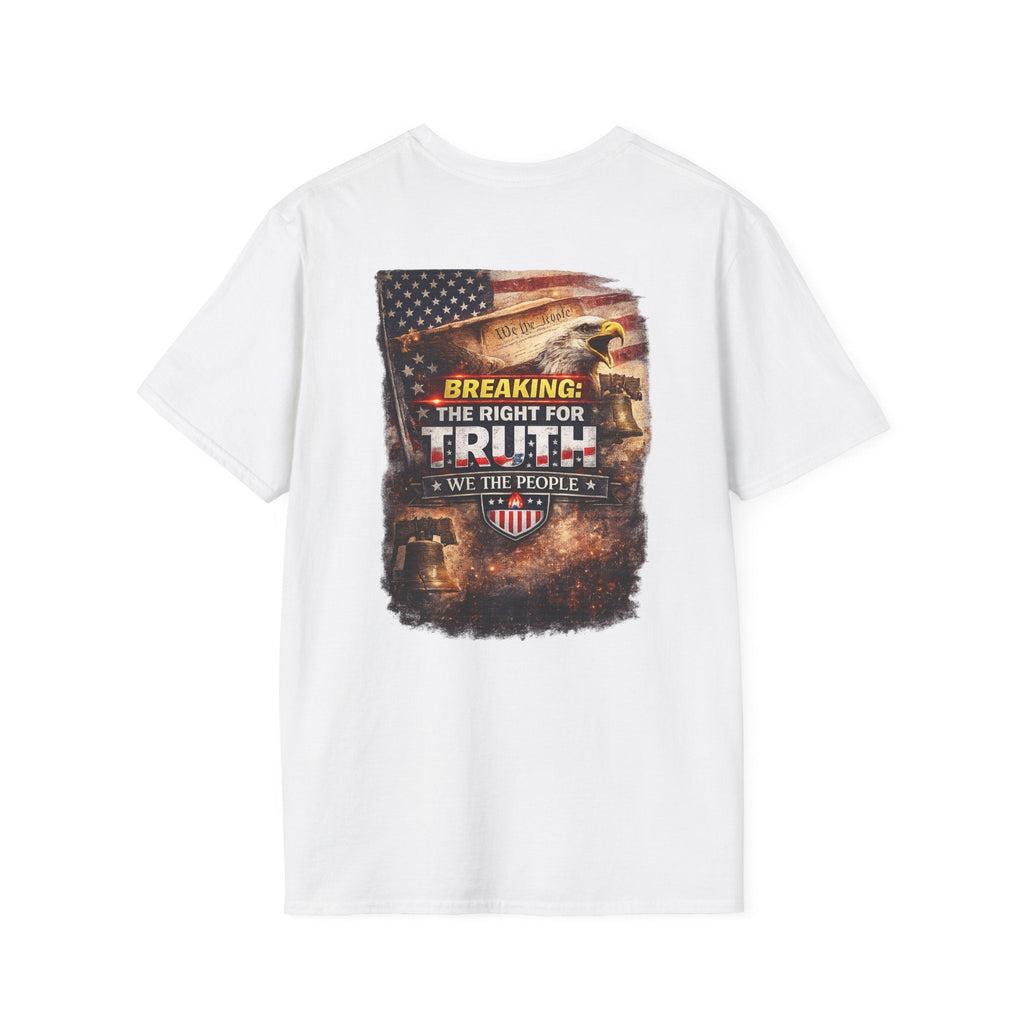 Breaking: The Right for Truth — “We The People” Patriotic Graphic T-Shirt - Americas RAGING Politics