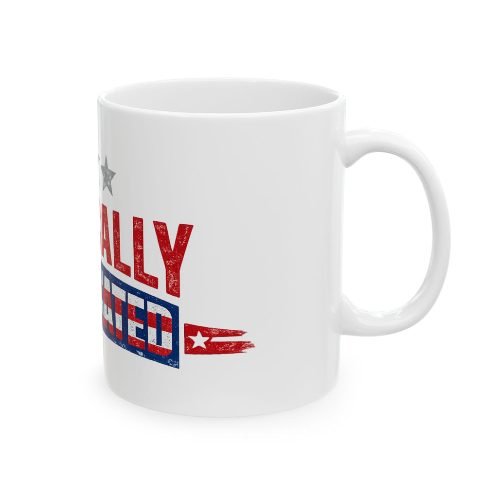 Politically Caffeinated Ceramic Mug – Patriotic Coffee Cup (11oz, 15oz) - Americas RAGING Politics