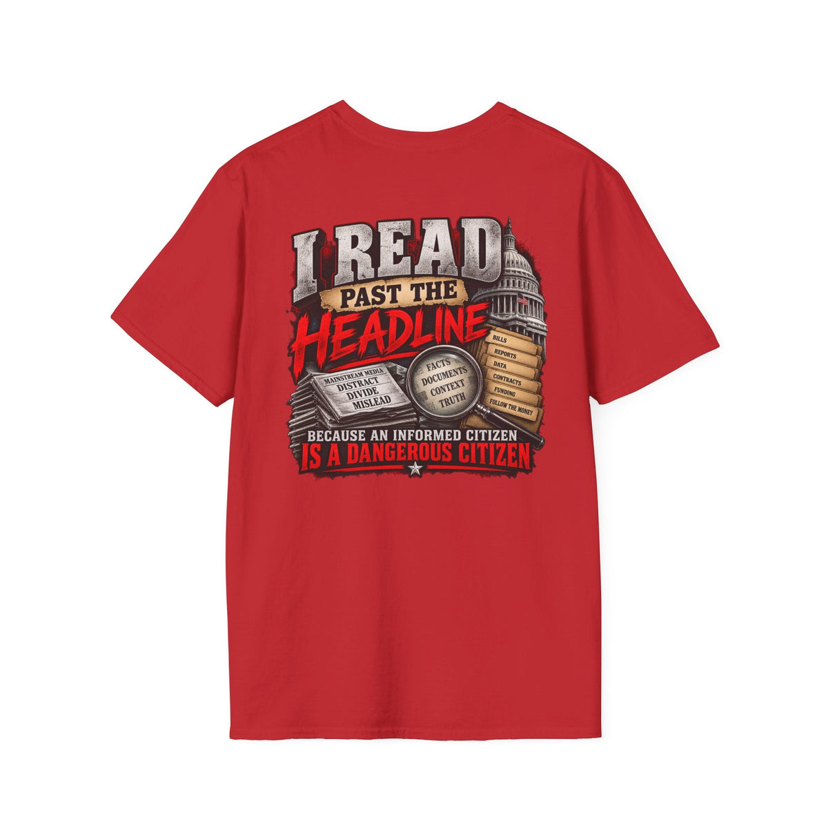 I Read Past the Headline – Informed Citizen Political T-Shirt - Americas RAGING Politics