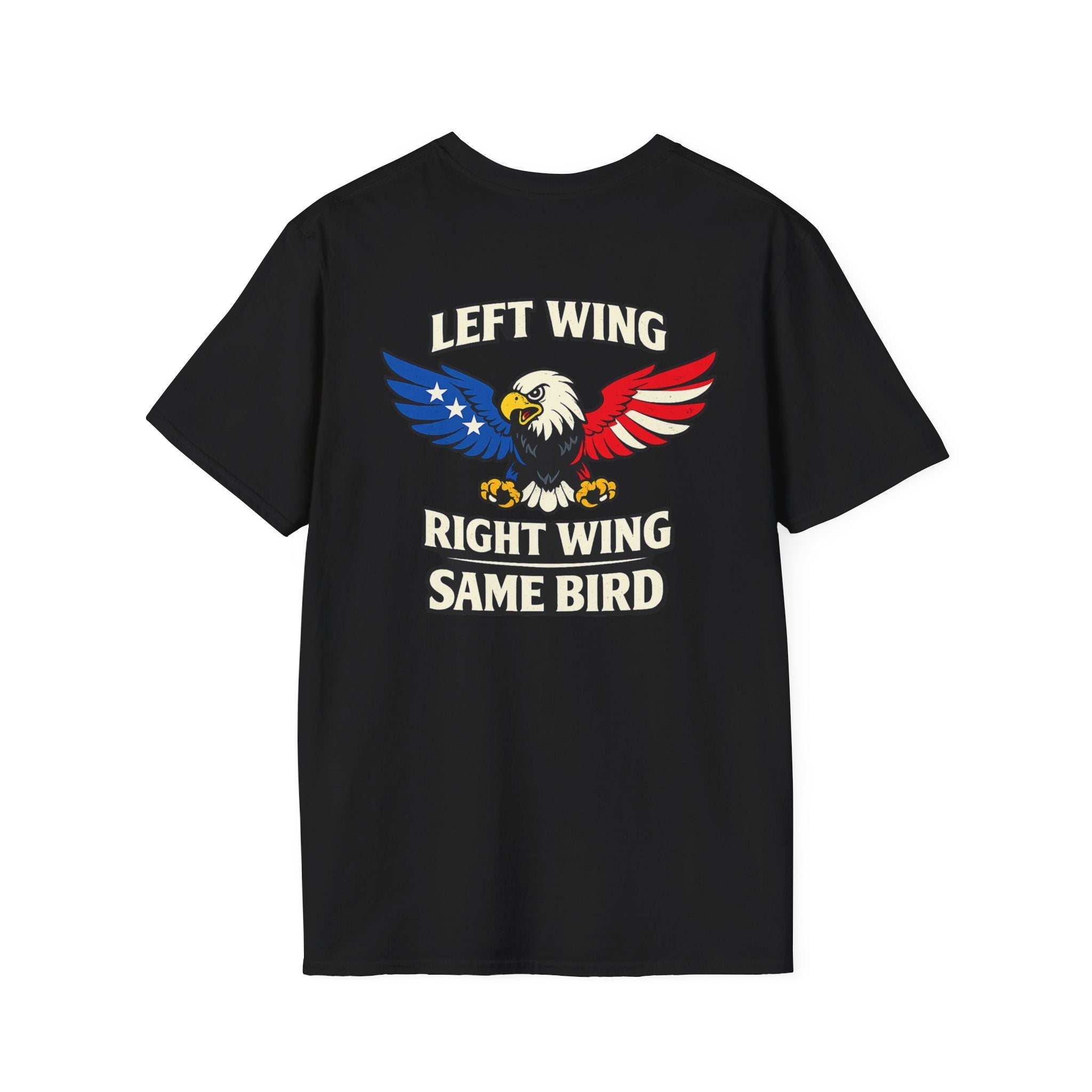 T-Shirt — "Left Wing Right Wing Same Bird" Patriotic Eagle Graphic Tee - Americas RAGING Politics