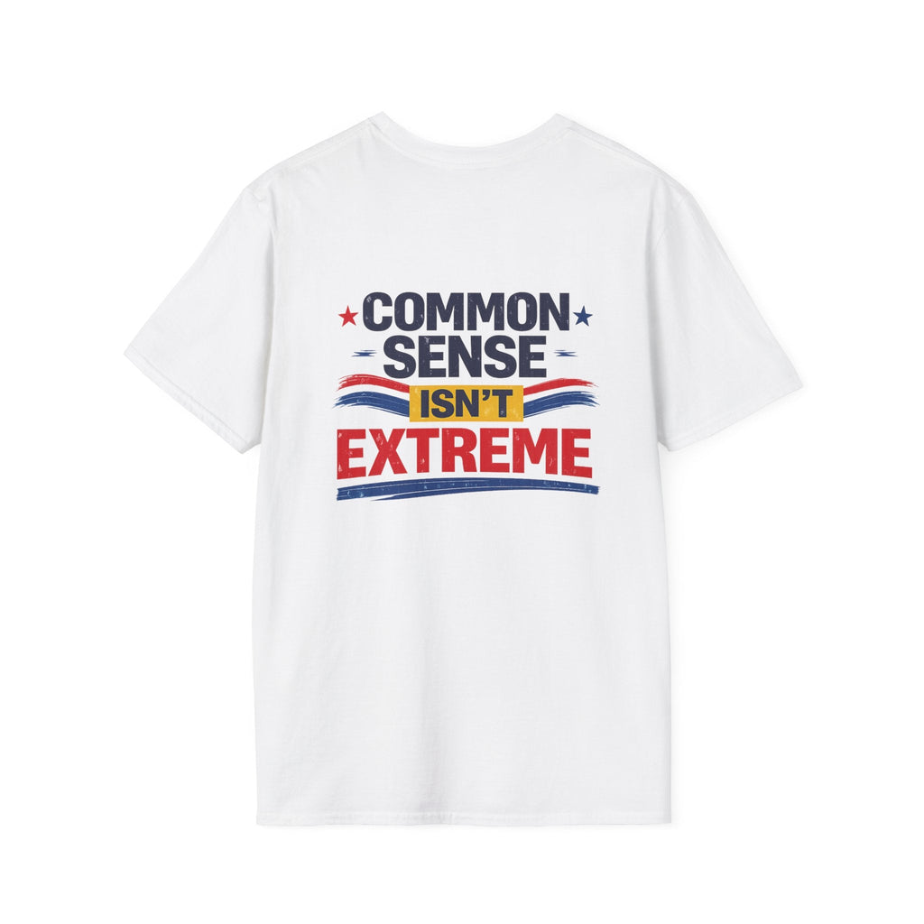 T-Shirt — “Common Sense Isn’t Extreme” Patriotic Graphic Tee - Americas RAGING Politics