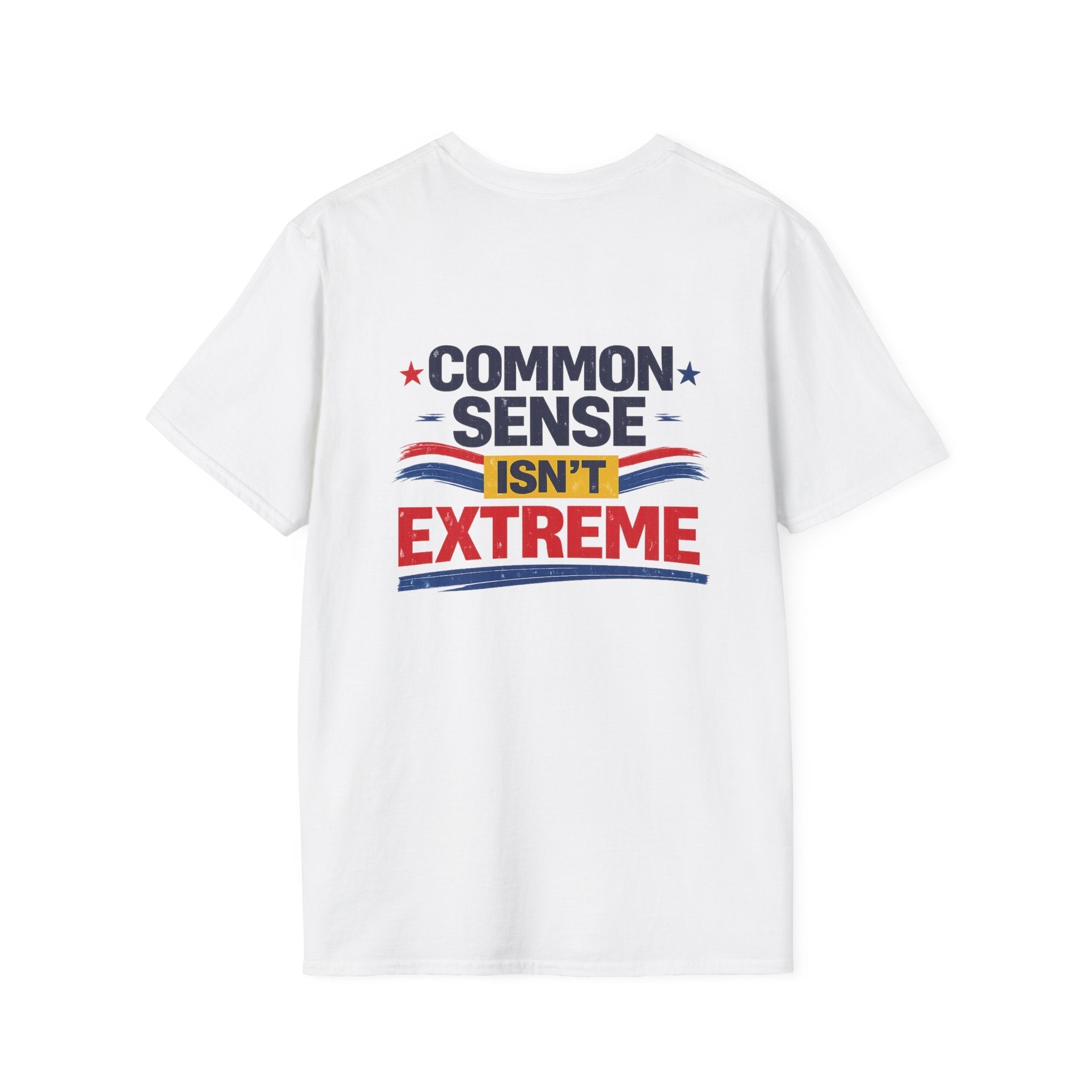 T-Shirt — “Common Sense Isn’t Extreme” Patriotic Graphic Tee - Americas RAGING Politics
