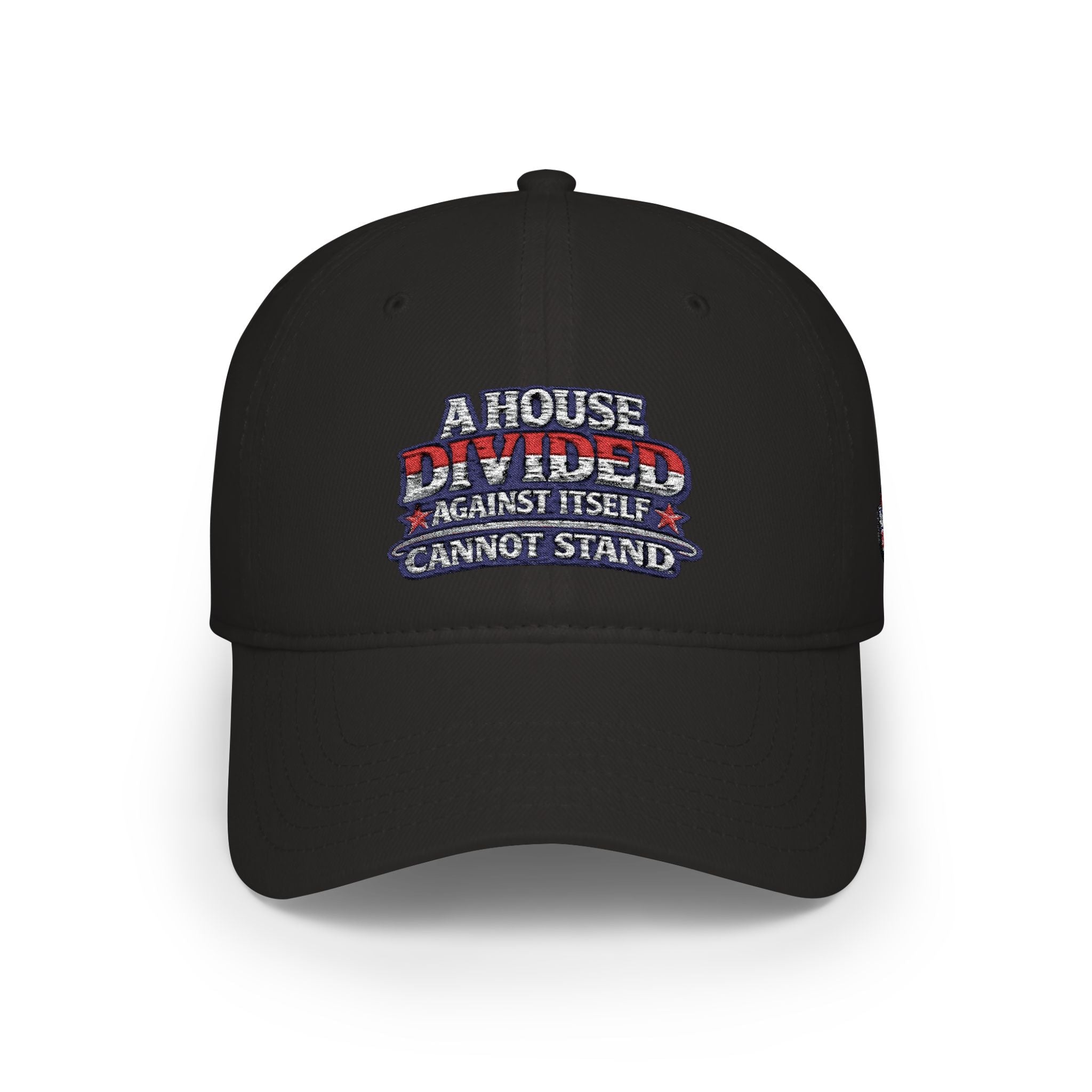 Low Profile Baseball Cap - "A House Divided Against Itself Cannot Stand" Patriotic Embroidered Hat - Americas RAGING Politics