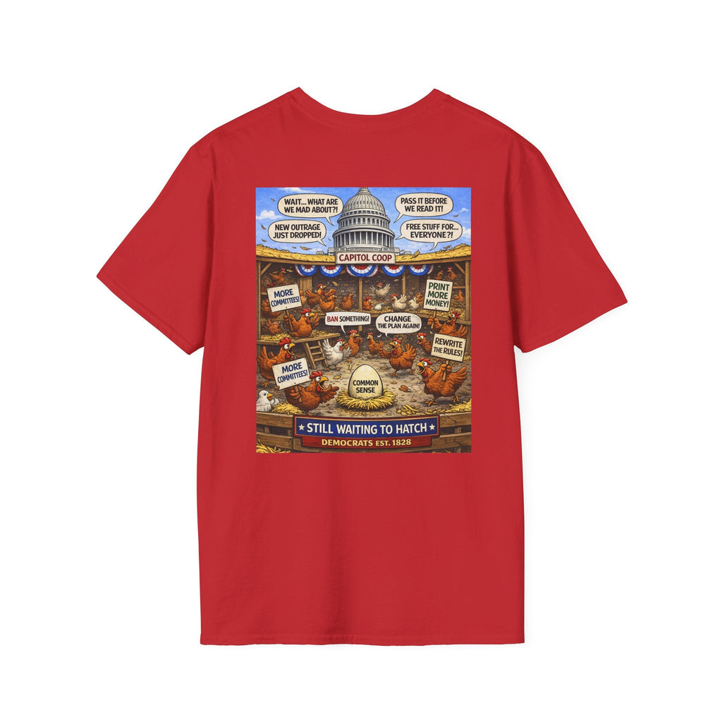 Political Satire T-Shirt — "Still Waiting to Hatch" Capitol Comic Back Print - Americas RAGING Politics