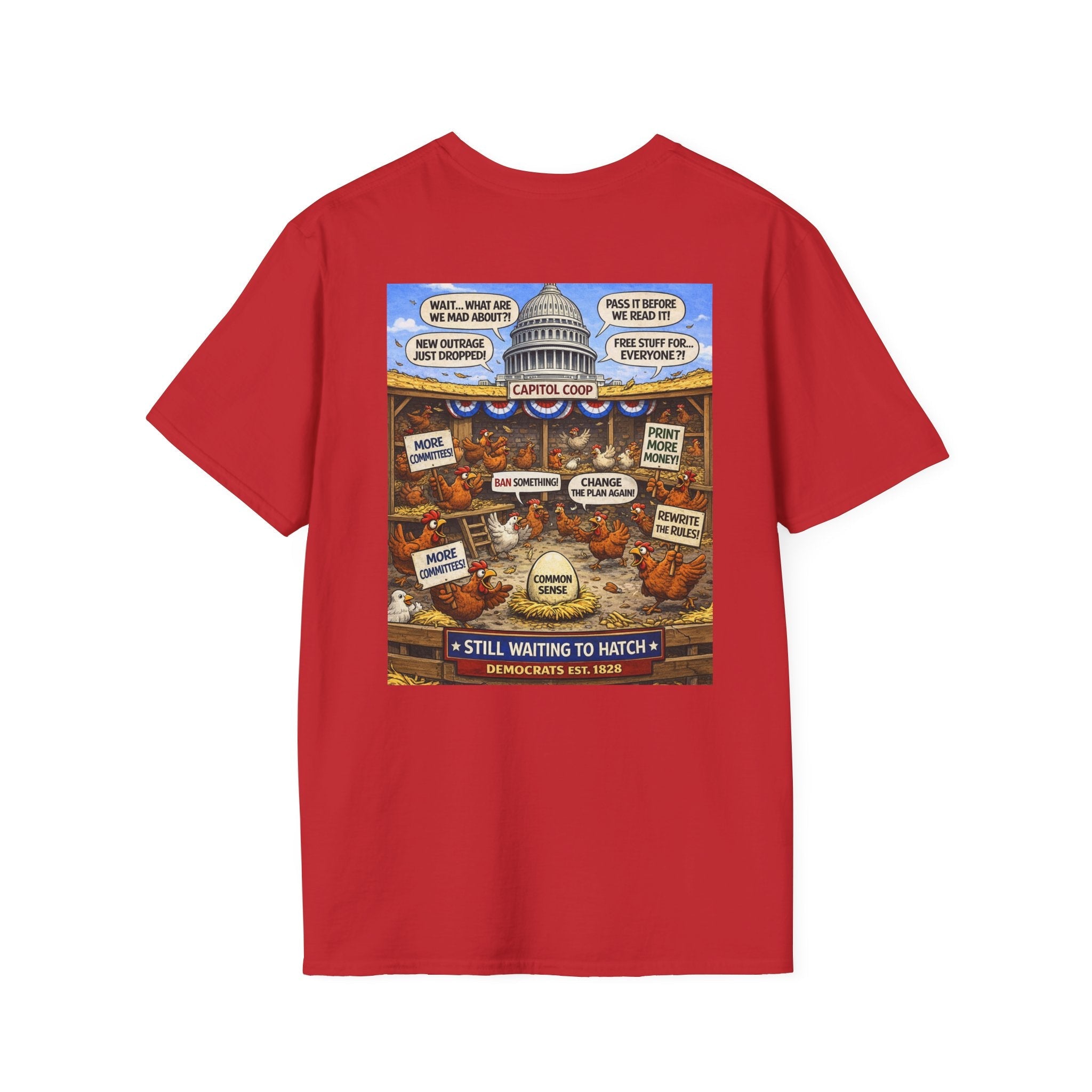 Political Satire T-Shirt — "Still Waiting to Hatch" Capitol Comic Back Print - Americas RAGING Politics