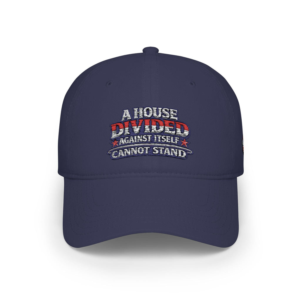 Low Profile Baseball Cap - "A House Divided Against Itself Cannot Stand" Patriotic Embroidered Hat - Americas RAGING Politics
