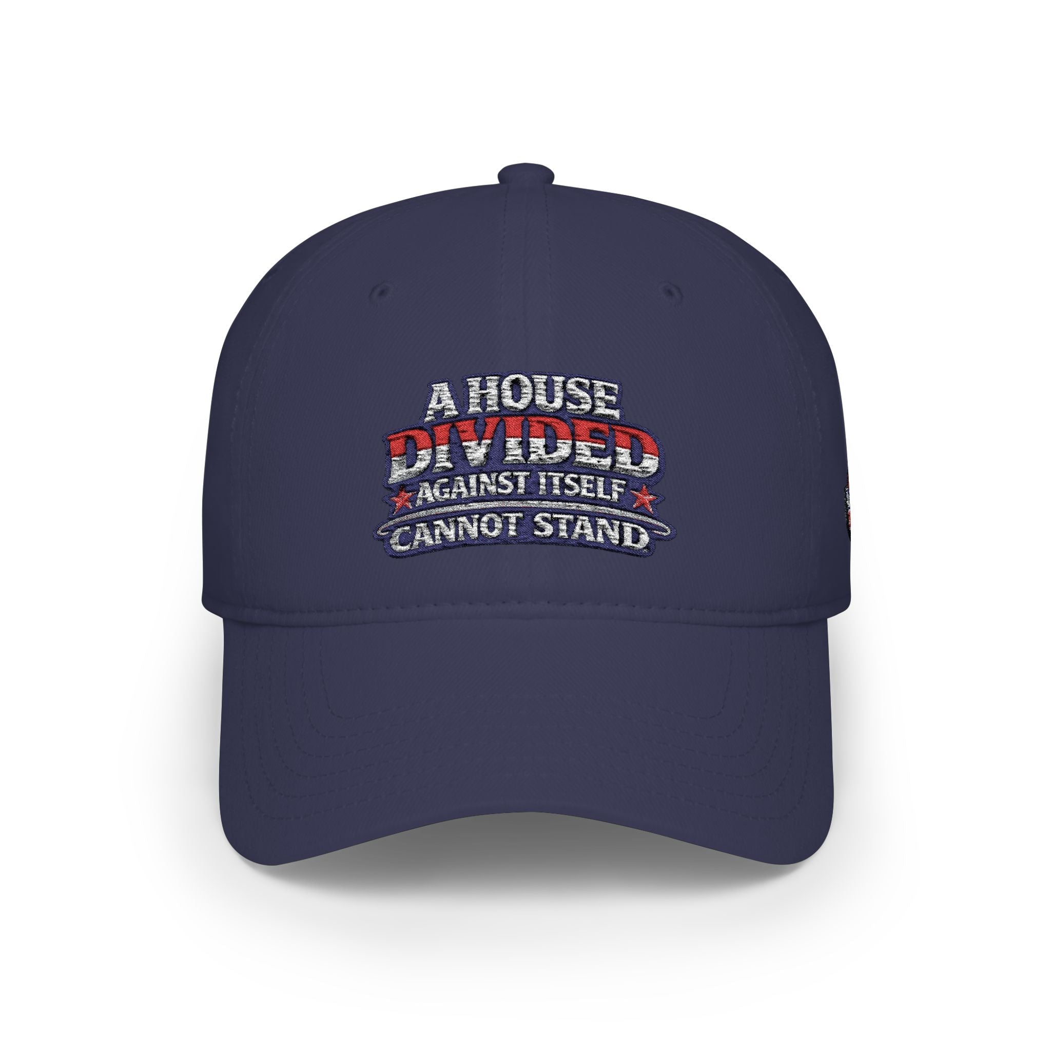 Low Profile Baseball Cap - "A House Divided Against Itself Cannot Stand" Patriotic Embroidered Hat - Americas RAGING Politics