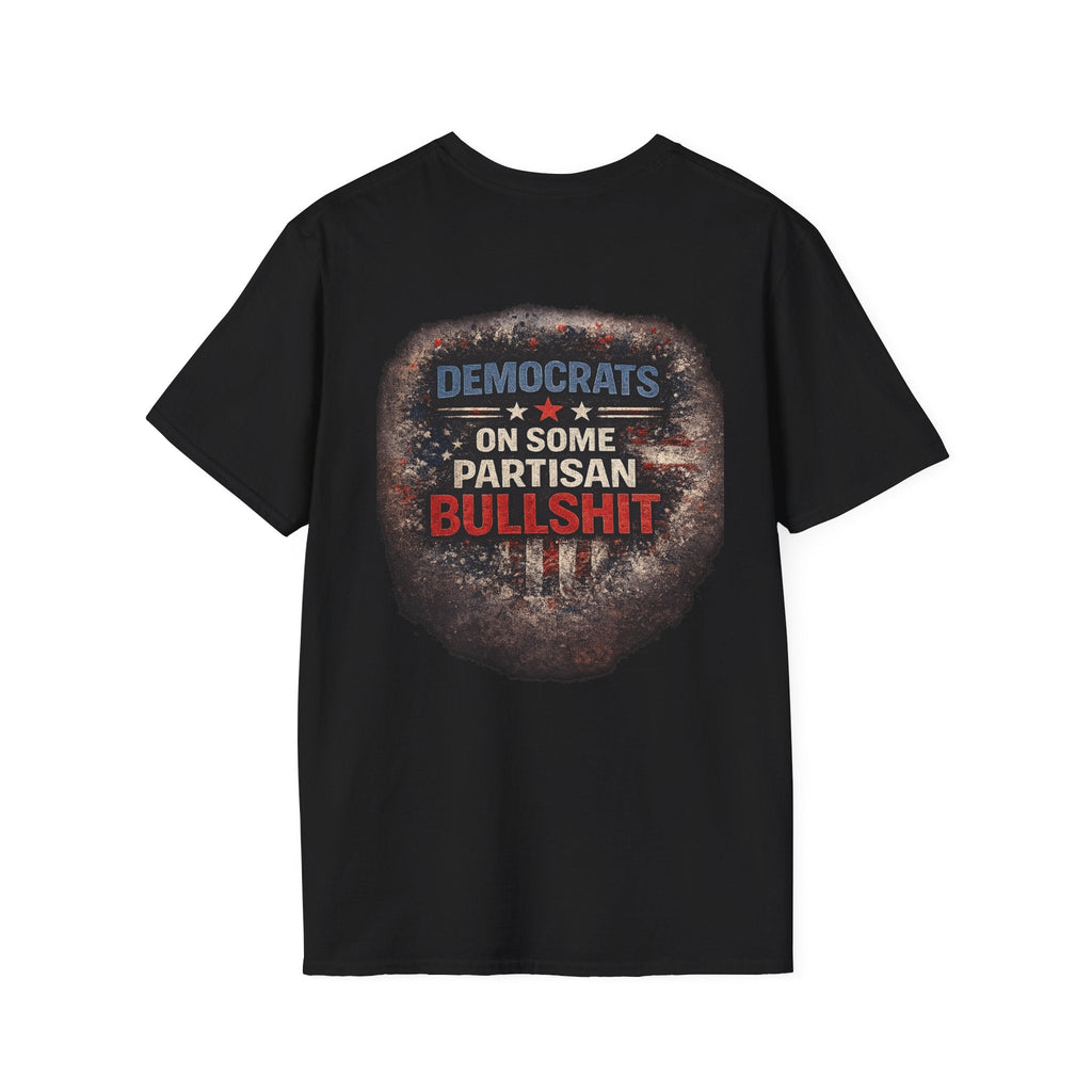 Political Statement T-Shirt — “Democrats on Some Partisan Bullshit” Graphic Tee - Americas RAGING Politics