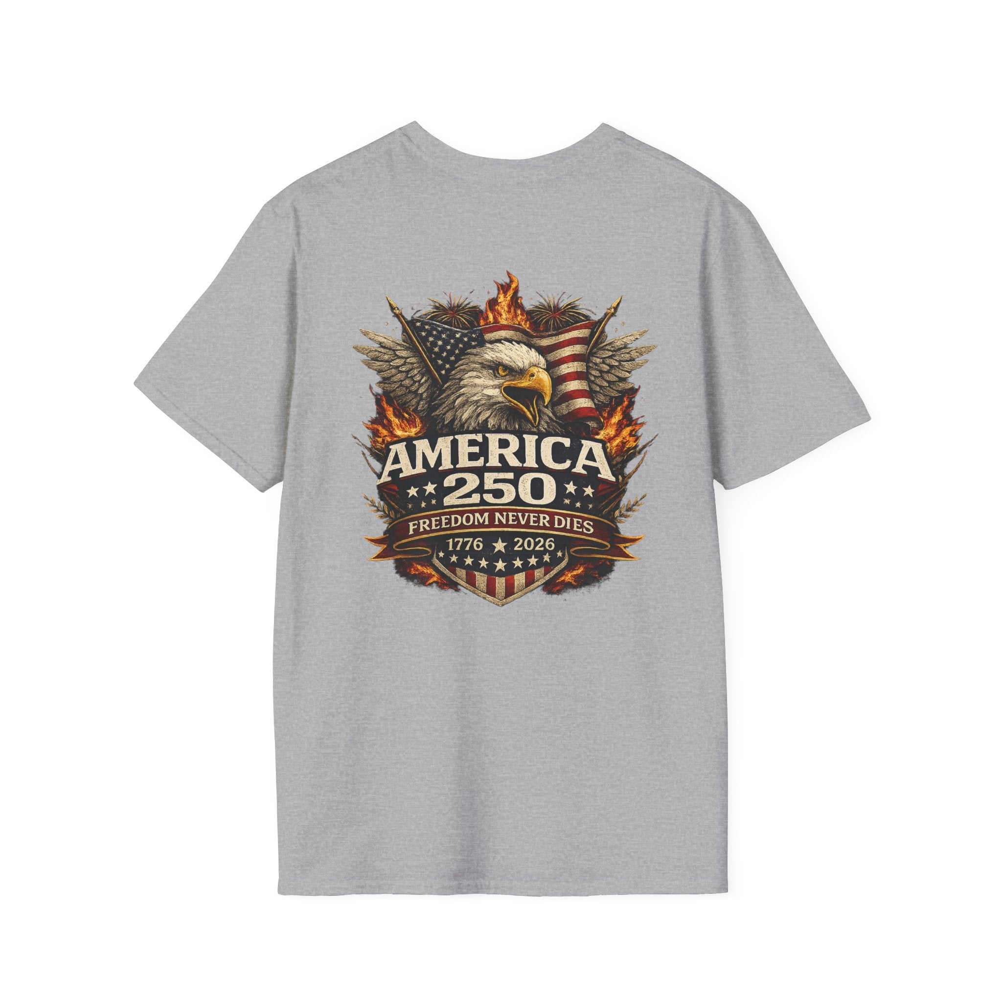 America 250 T-Shirt — "Freedom Never Dies" Patriotic Eagle Tee - Americas RAGING Politics