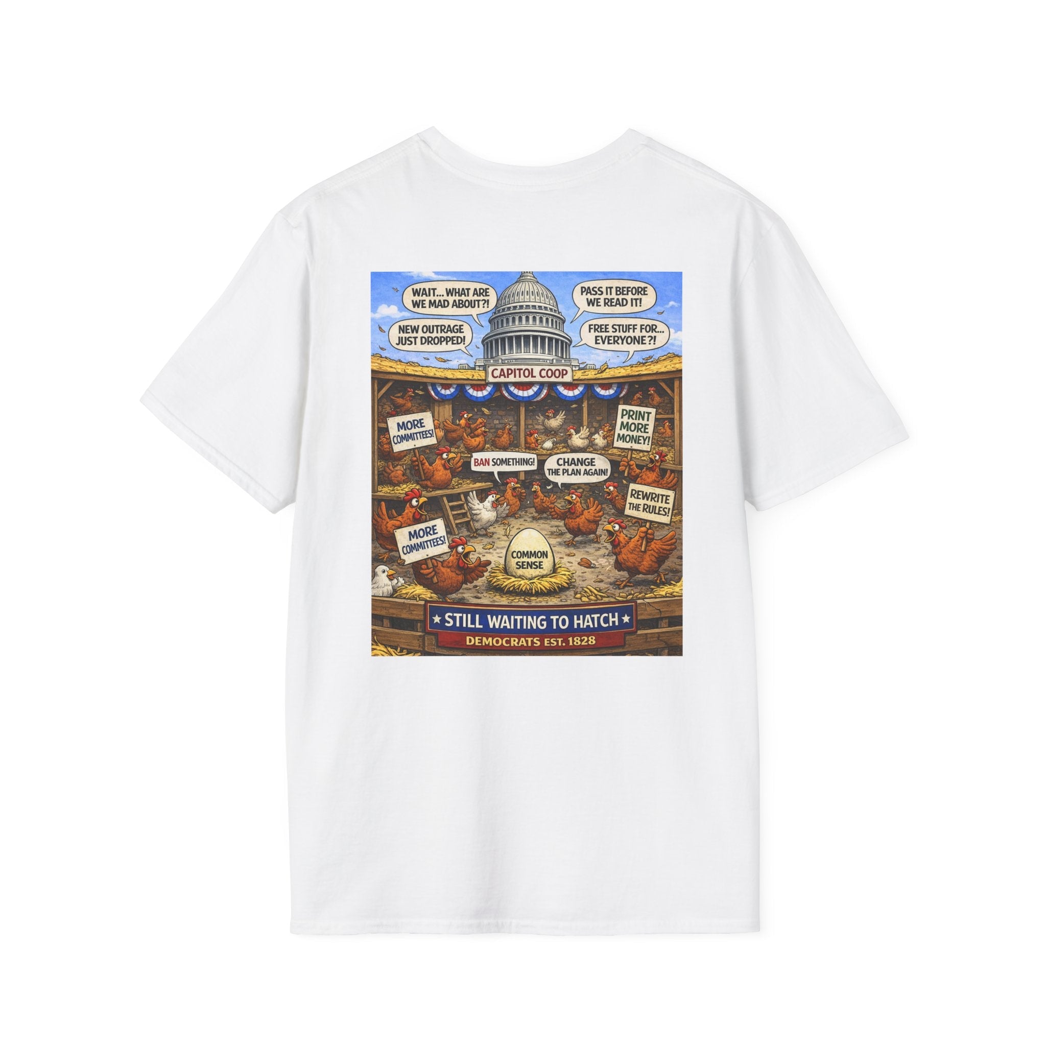 Political Satire T-Shirt — "Still Waiting to Hatch" Capitol Comic Back Print - Americas RAGING Politics
