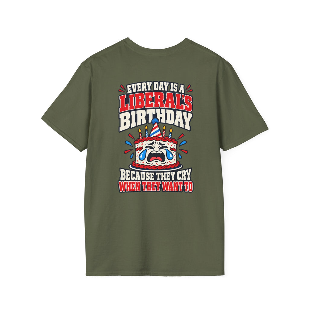 Every Day Is a Liberal’s Birthday Shirt – Funny Political Tee - Americas RAGING Politics