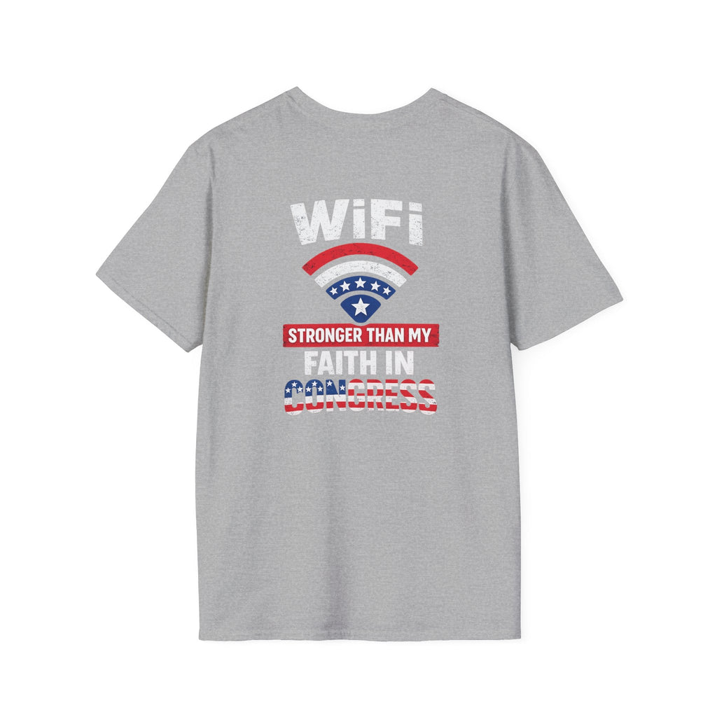 WiFi Stronger Than My Faith in Congress — Funny Political Humor T-Shirt - Americas RAGING Politics