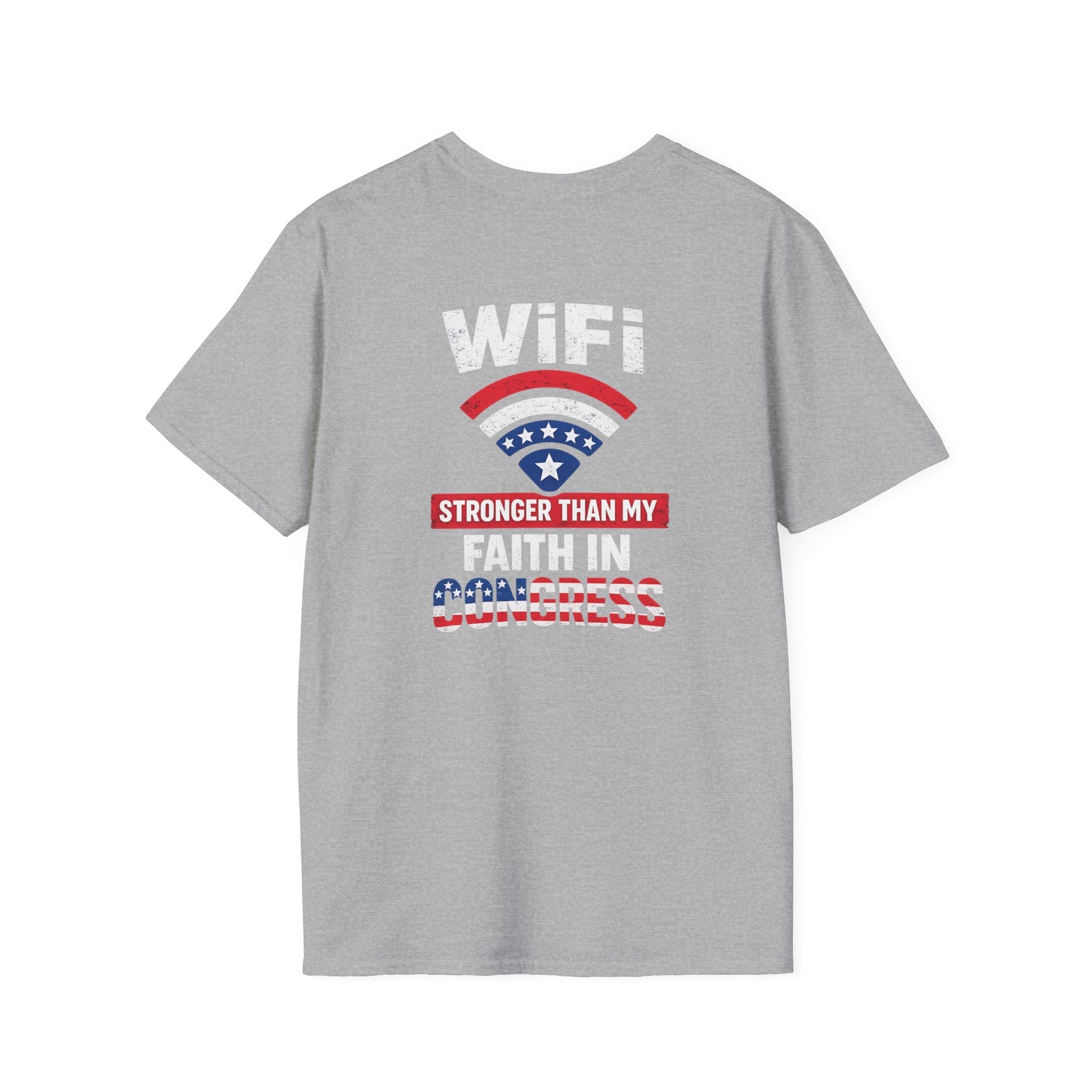 WiFi Stronger Than My Faith in Congress — Funny Political Humor T-Shirt - Americas RAGING Politics