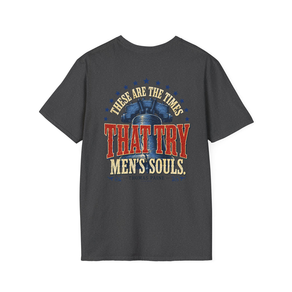 These Are the Times That Try Men’s Souls – Thomas Paine Gildan Softstyle® T-Shirt - Americas RAGING Politics