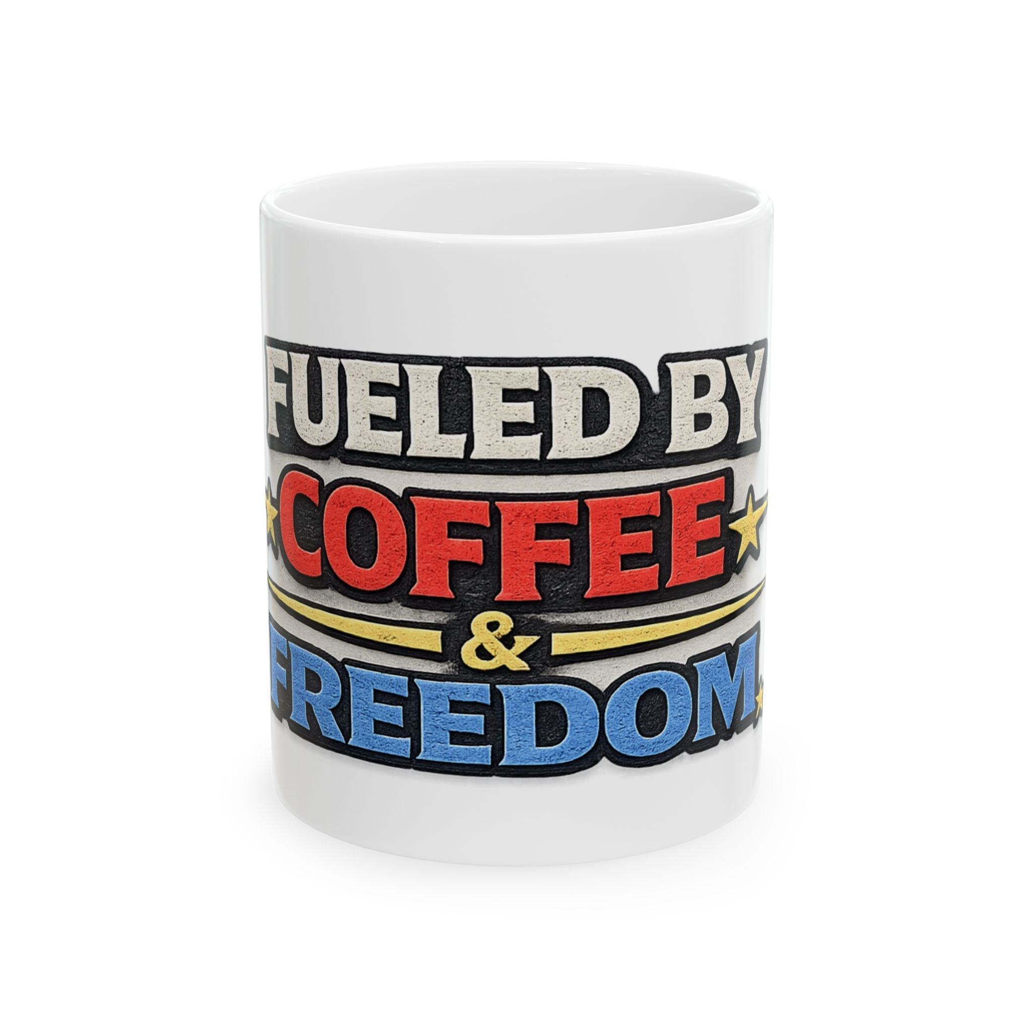 Fueled by Coffee & Freedom Ceramic Mug — Patriotic 11oz/15oz Coffee Cup - Americas RAGING Politics
