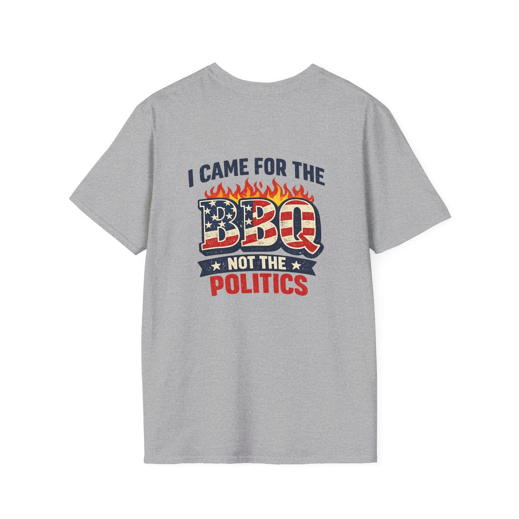 I Came for the BBQ Not the Politics T-Shirt - Americas RAGING Politics