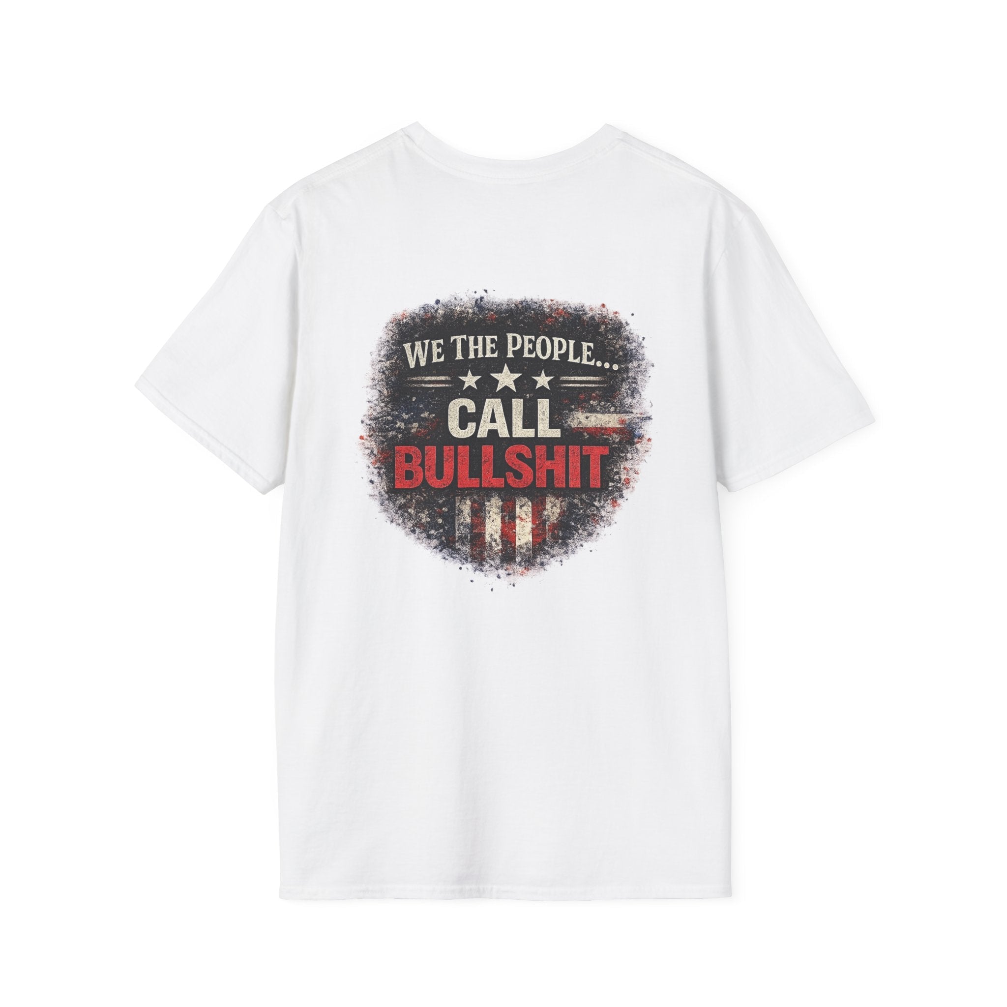 We the People Call BS T-Shirt - Americas RAGING Politics