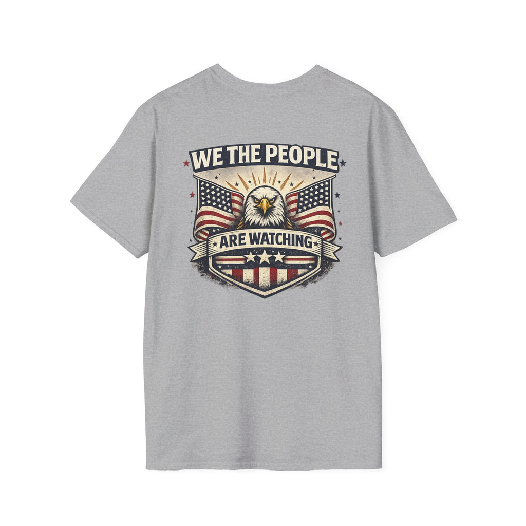 We The People Are Watching – Patriotic Political T-Shirt 🇺🇸 - Americas RAGING Politics