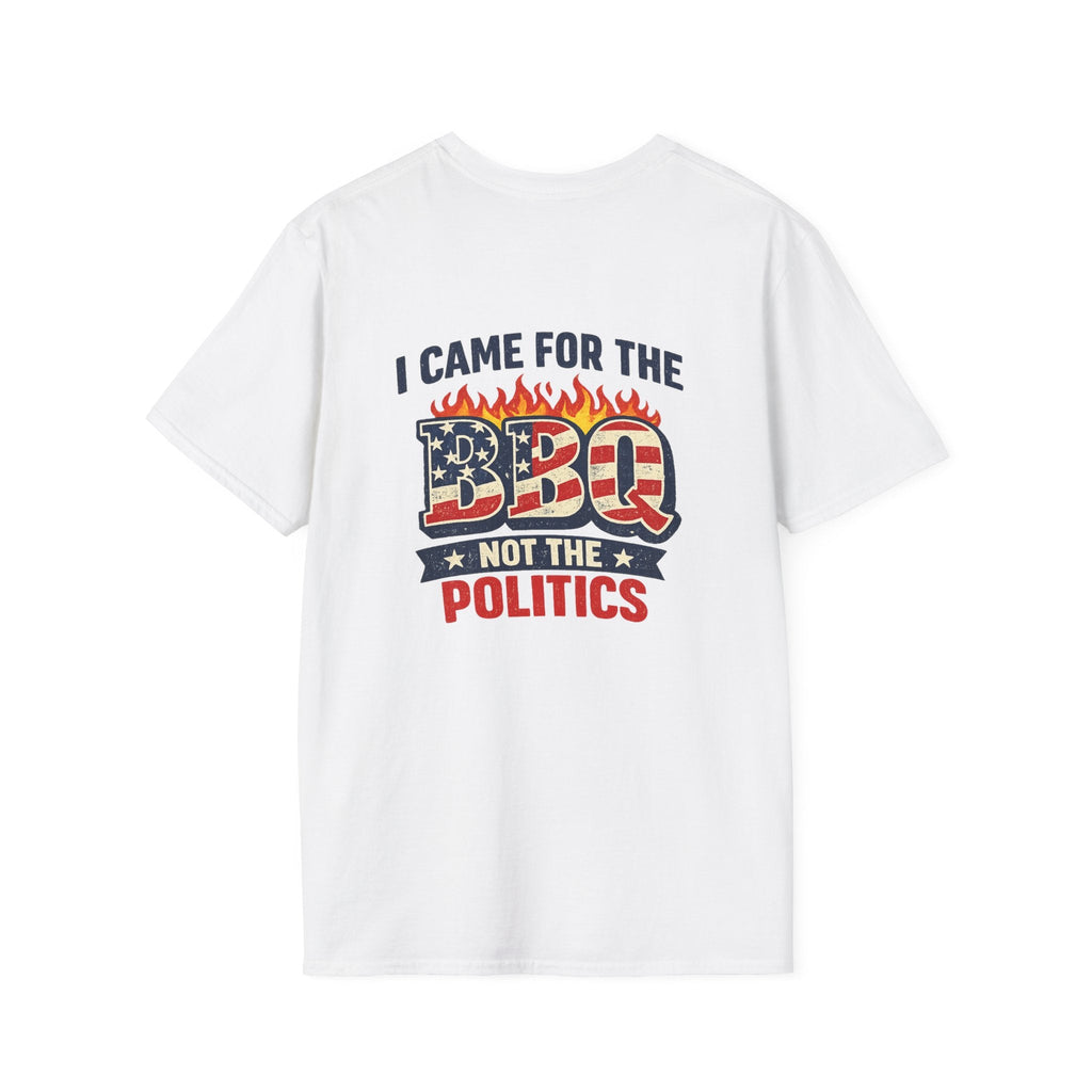 I Came for the BBQ Not the Politics T-Shirt - Americas RAGING Politics