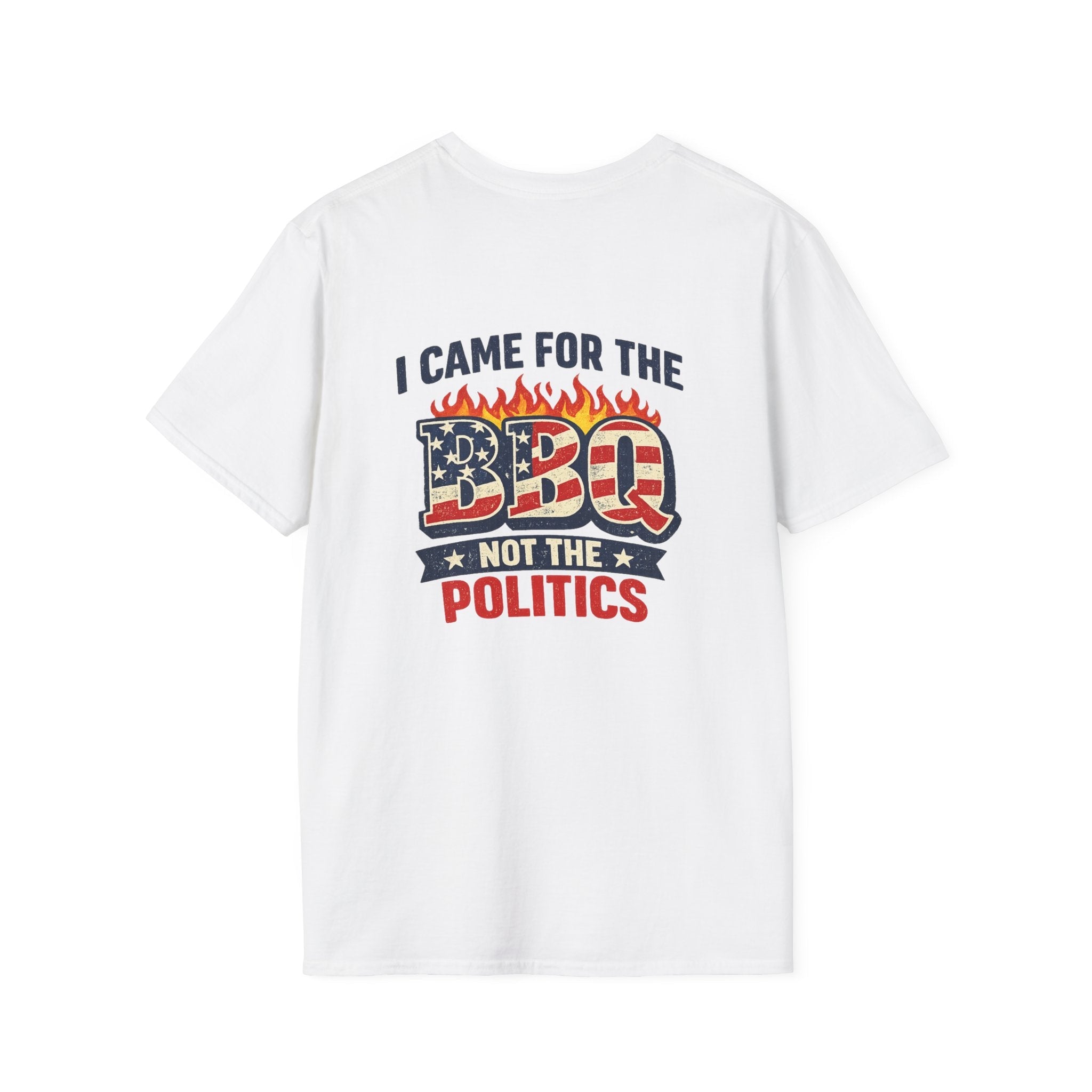 I Came for the BBQ Not the Politics T-Shirt - Americas RAGING Politics