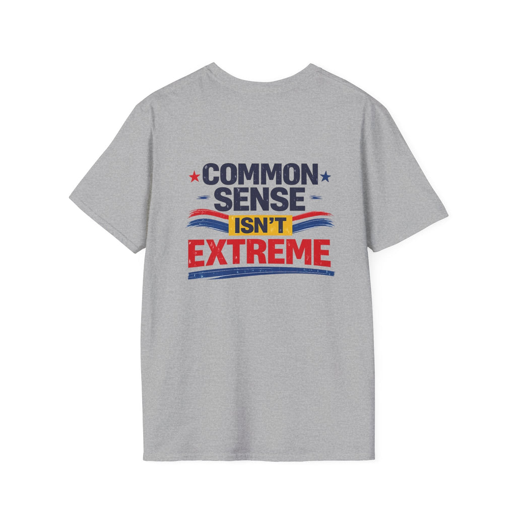 T-Shirt — “Common Sense Isn’t Extreme” Patriotic Graphic Tee - Americas RAGING Politics
