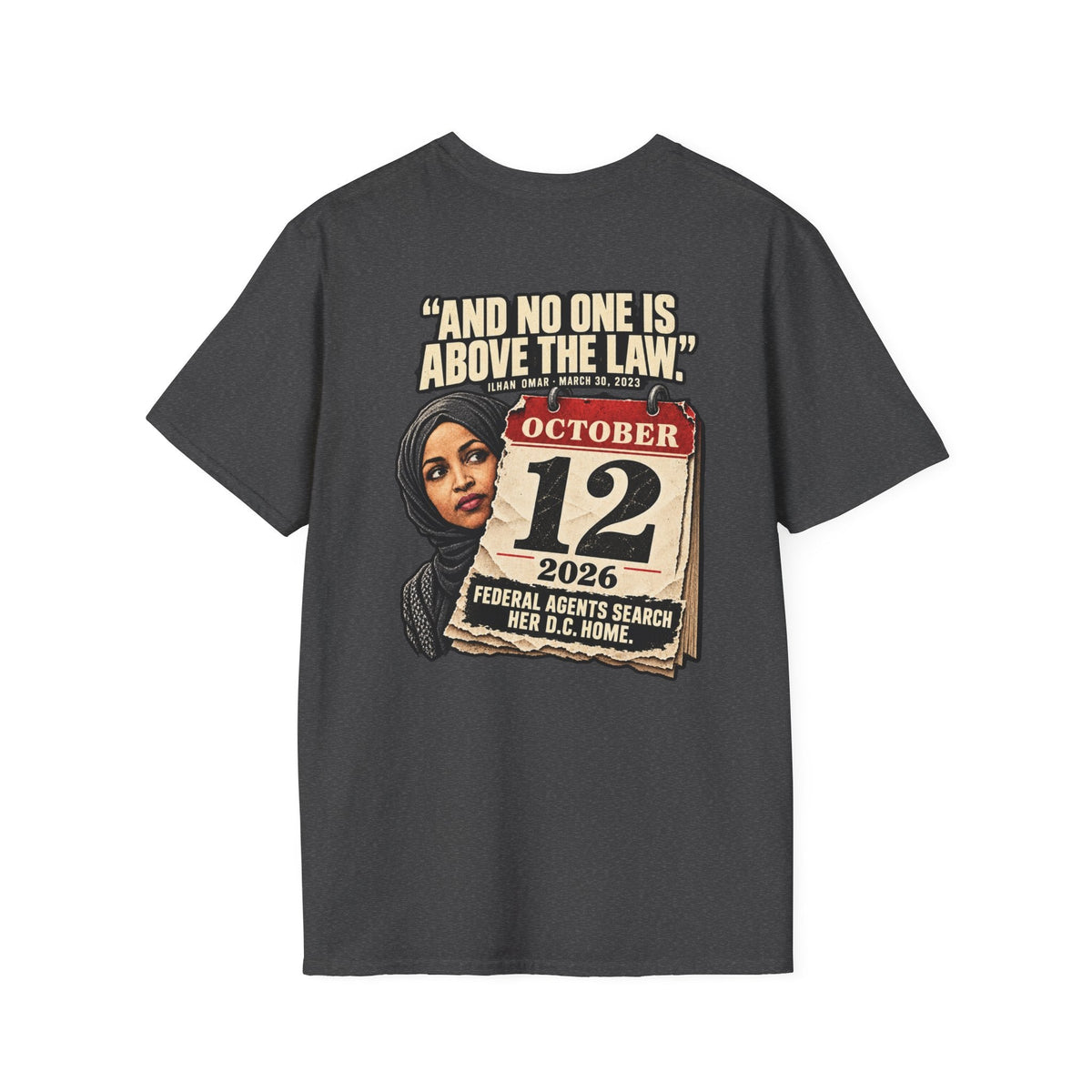 Ilhan Omar “No One Is Above the Law” Shirt | Political Satire Tee - Americas RAGING Politics