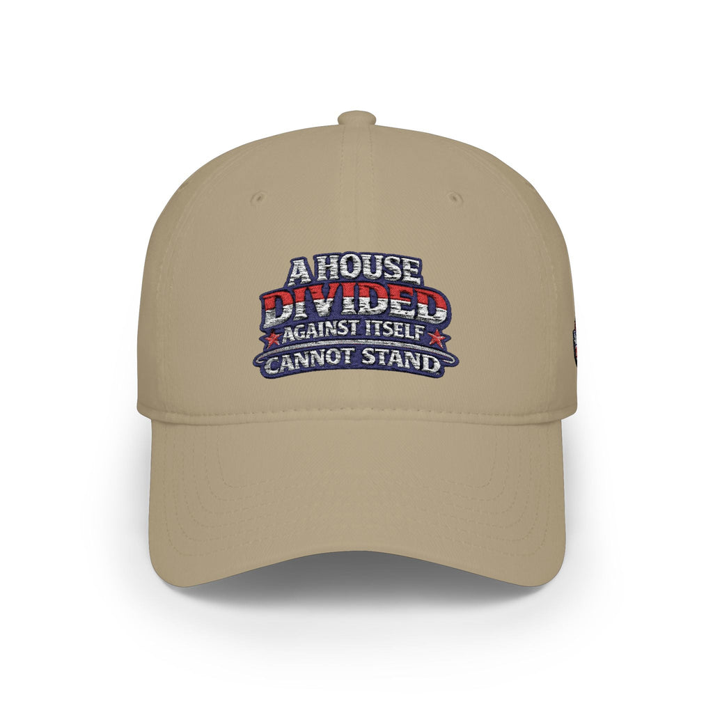 Low Profile Baseball Cap - "A House Divided Against Itself Cannot Stand" Patriotic Embroidered Hat - Americas RAGING Politics