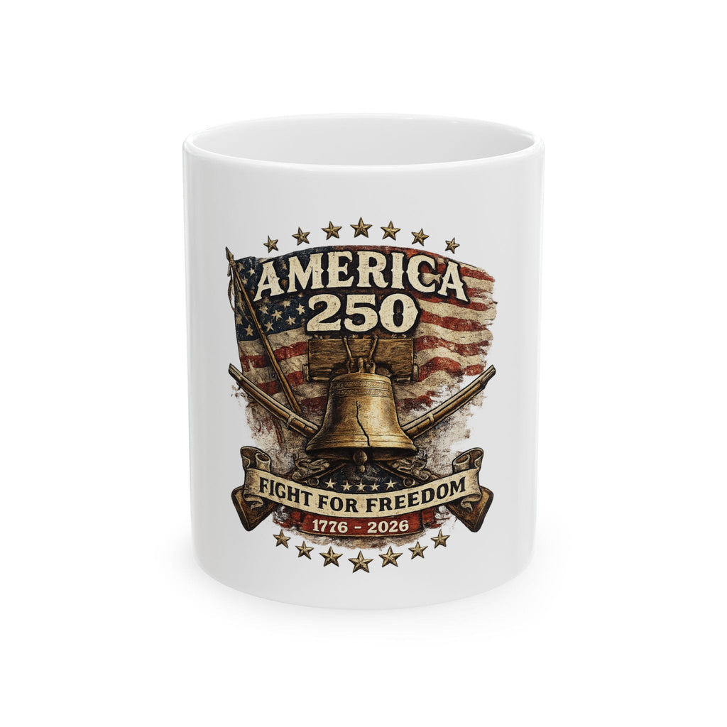America 250 Liberty Bell Mug – 'Fight for Freedom' 1776–2026 Patriotic Coffee Cup - Americas RAGING Politics