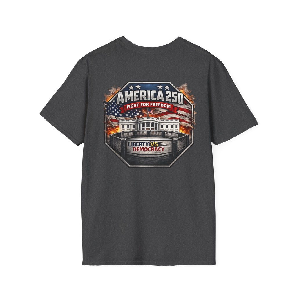 America 250 T-Shirt — 'Fight for Freedom' Patriotic Liberty vs Democracy Tee - Americas RAGING Politics