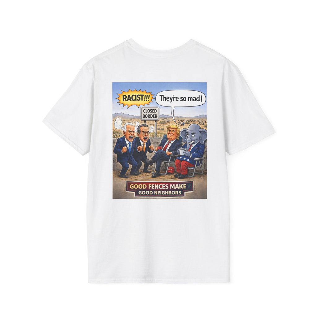 T-Shirt — Political Cartoon 'Good Fences Make Good Neighbors' (Back Graphic) - Americas RAGING Politics