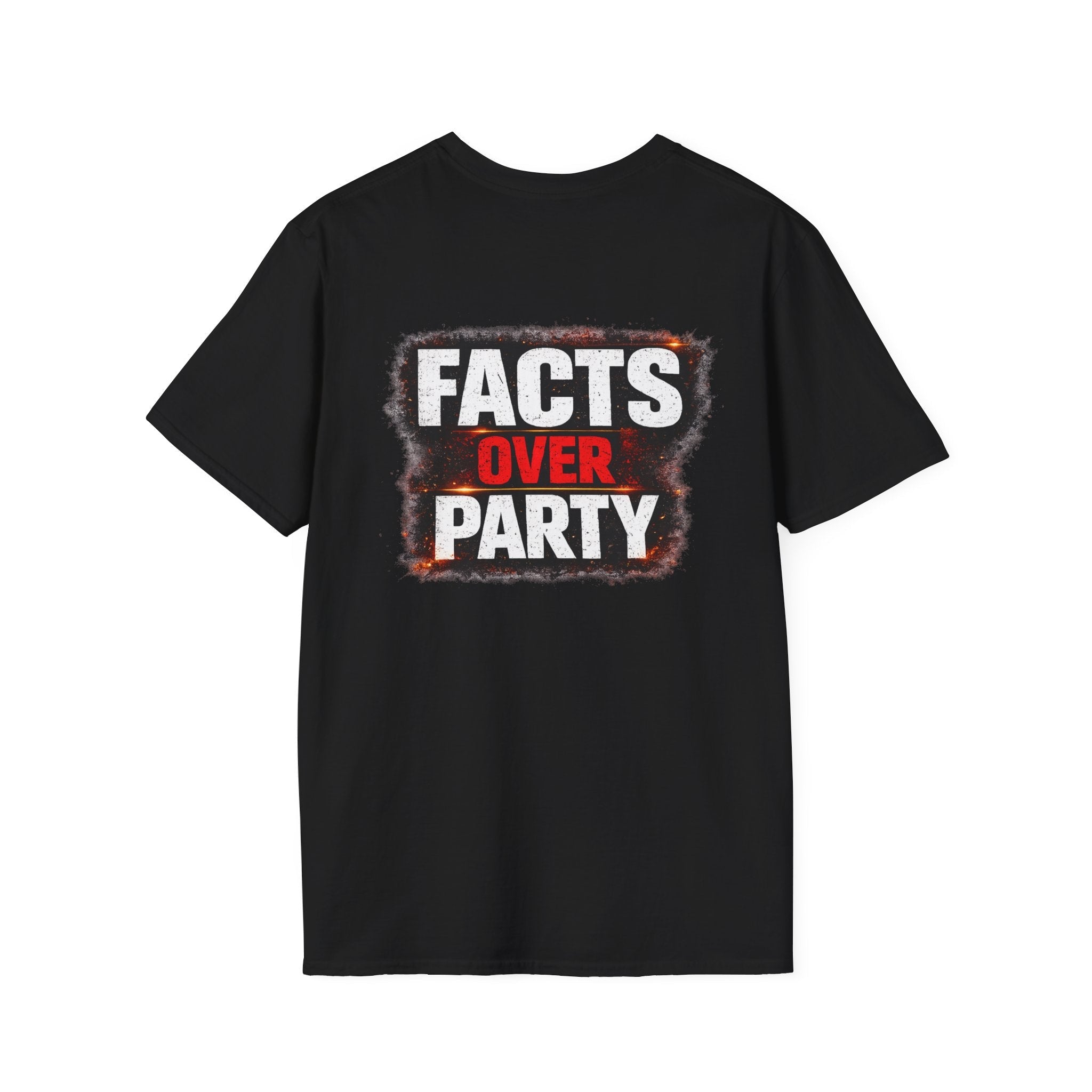 Facts Over Party T-Shirt — Political Statement Tee (Back Print) - Americas RAGING Politics